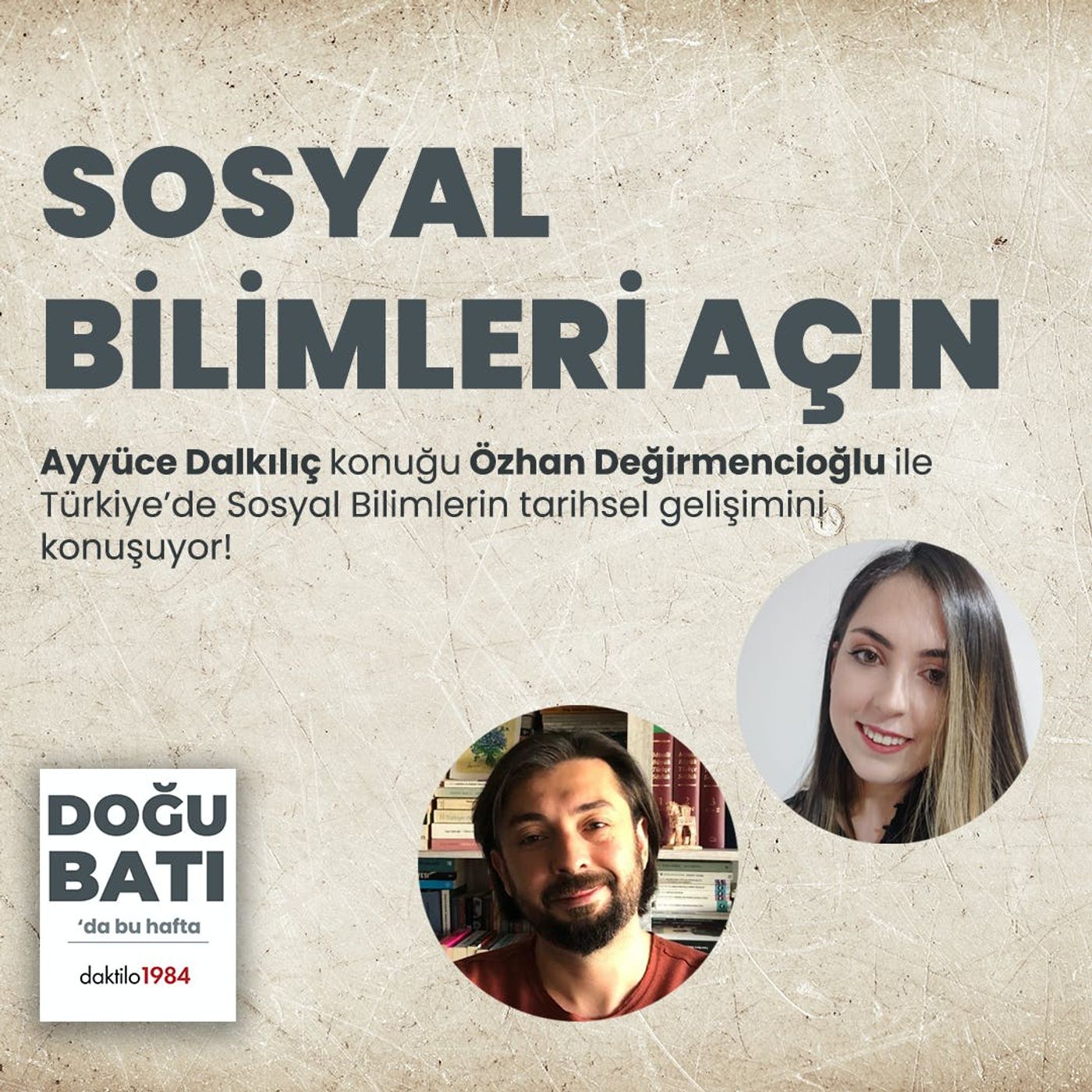 Sosyal Bilimleri Açın | Konuk: Özhan Değirmencioğlu | Doğu-Batı #1 episode artwork