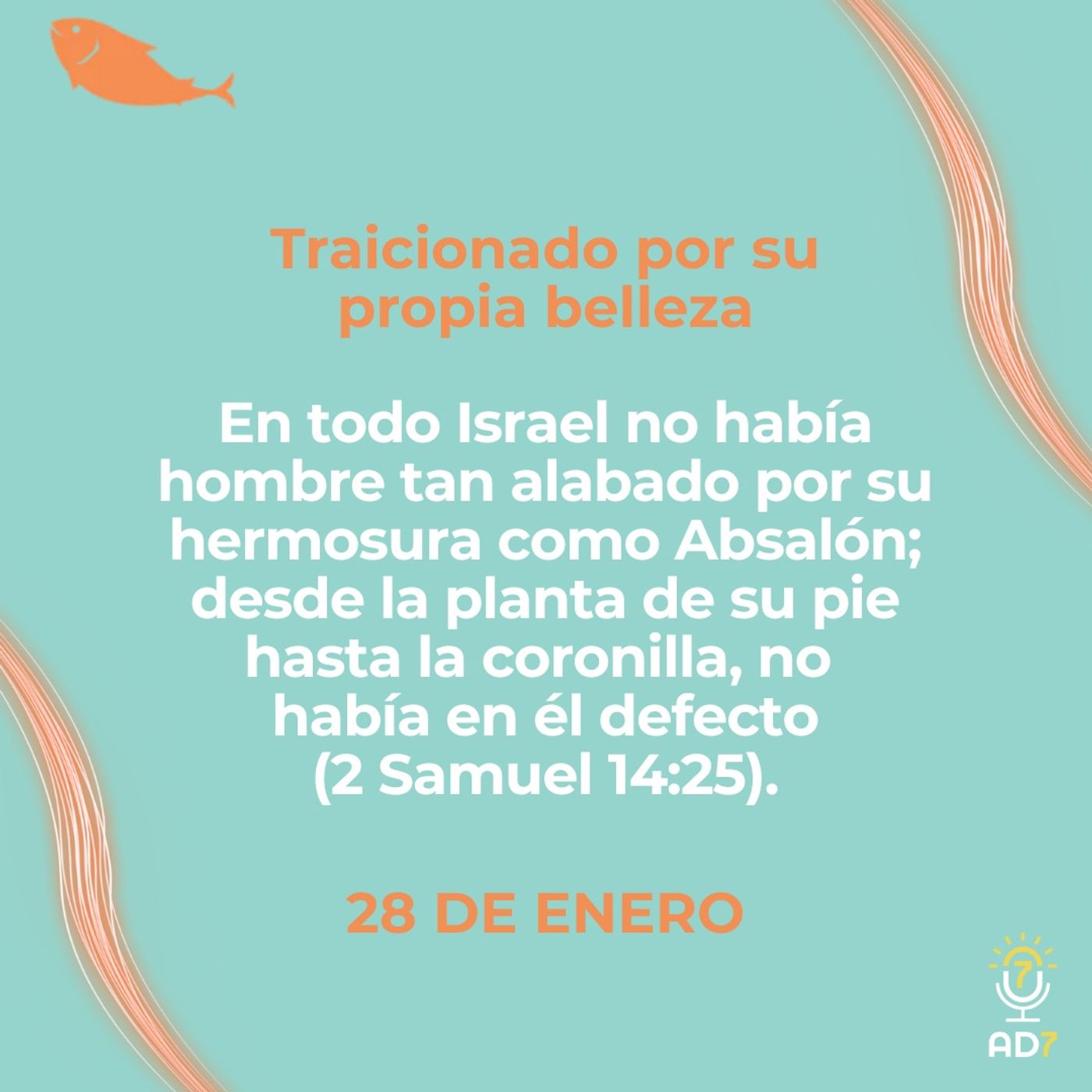 Traicionado por su propia belleza ~ Devocional de Jóvenes ~ 28 de enero 2026