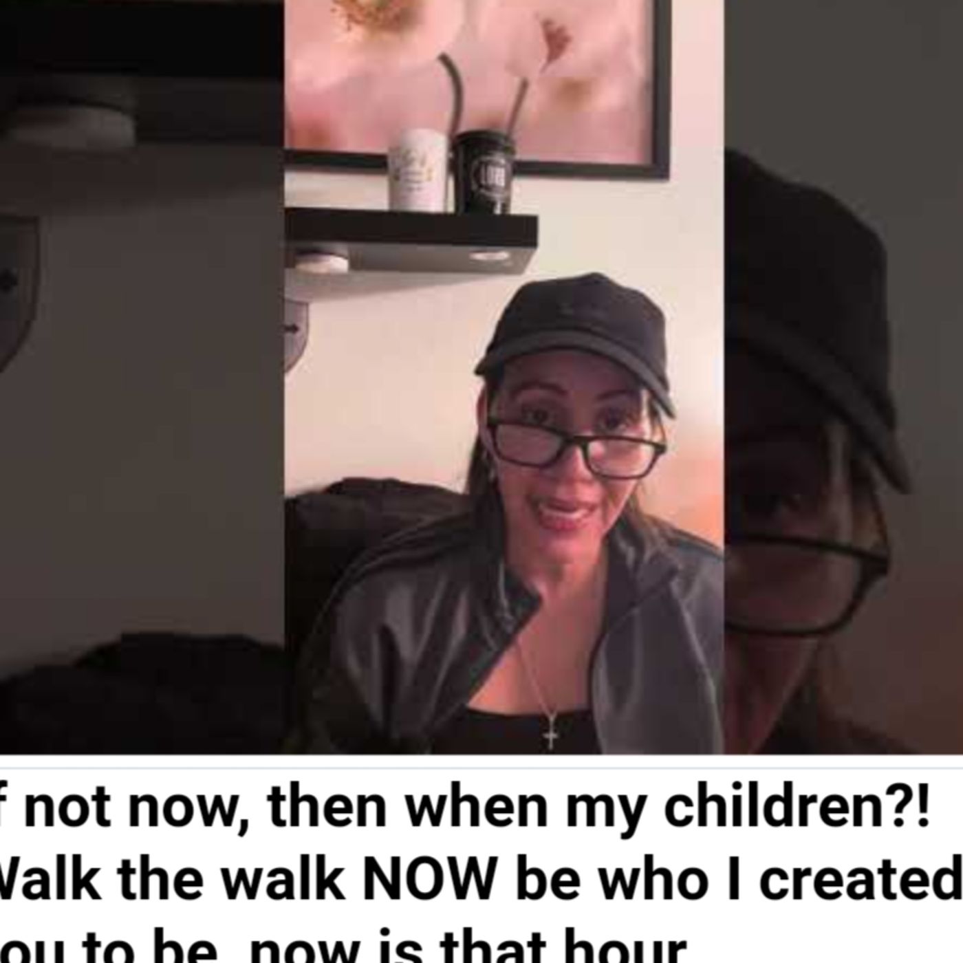 If not now, then when my children?! Walk the walk NOW be who I created you to be, now is that hour. episode artwork