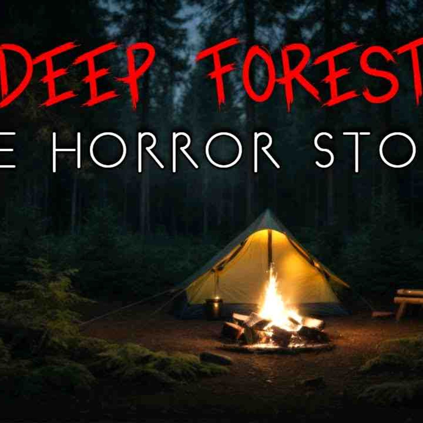 3 Terrifying Deep Forest _ Camping Horror Stories _ Alone at Night