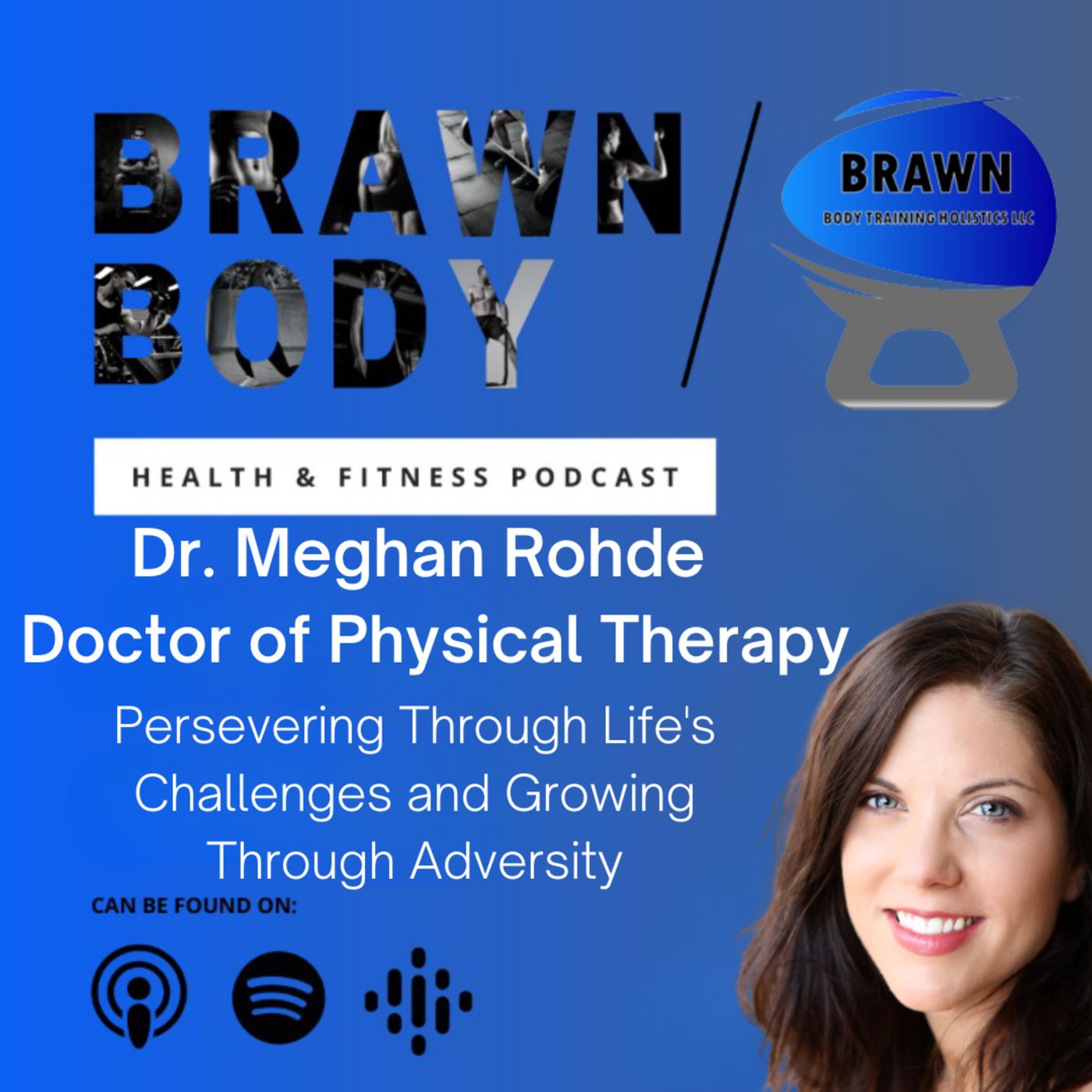 Brawn Body Health and Fitness Podcast