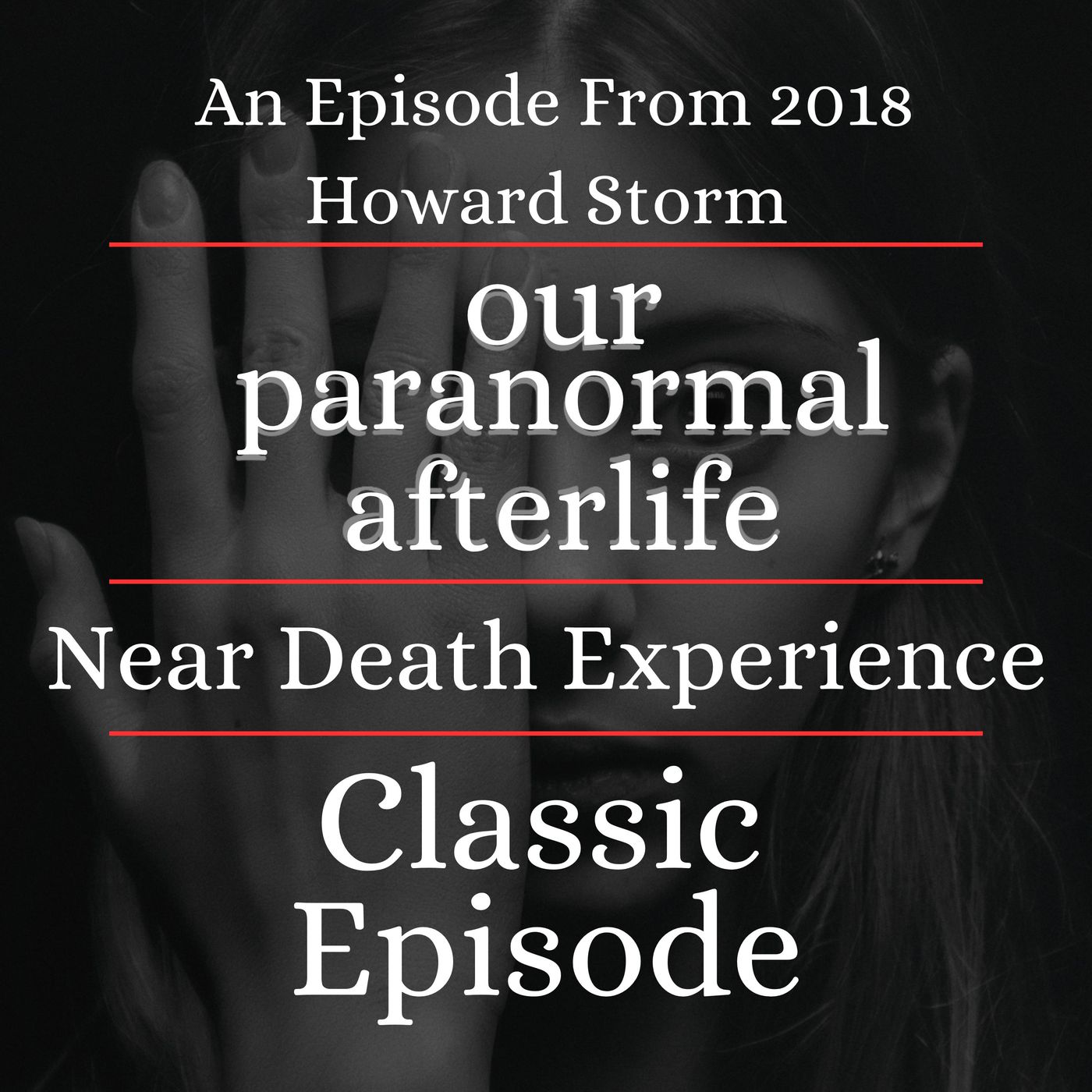 Classic Episode | A Near Death Experience