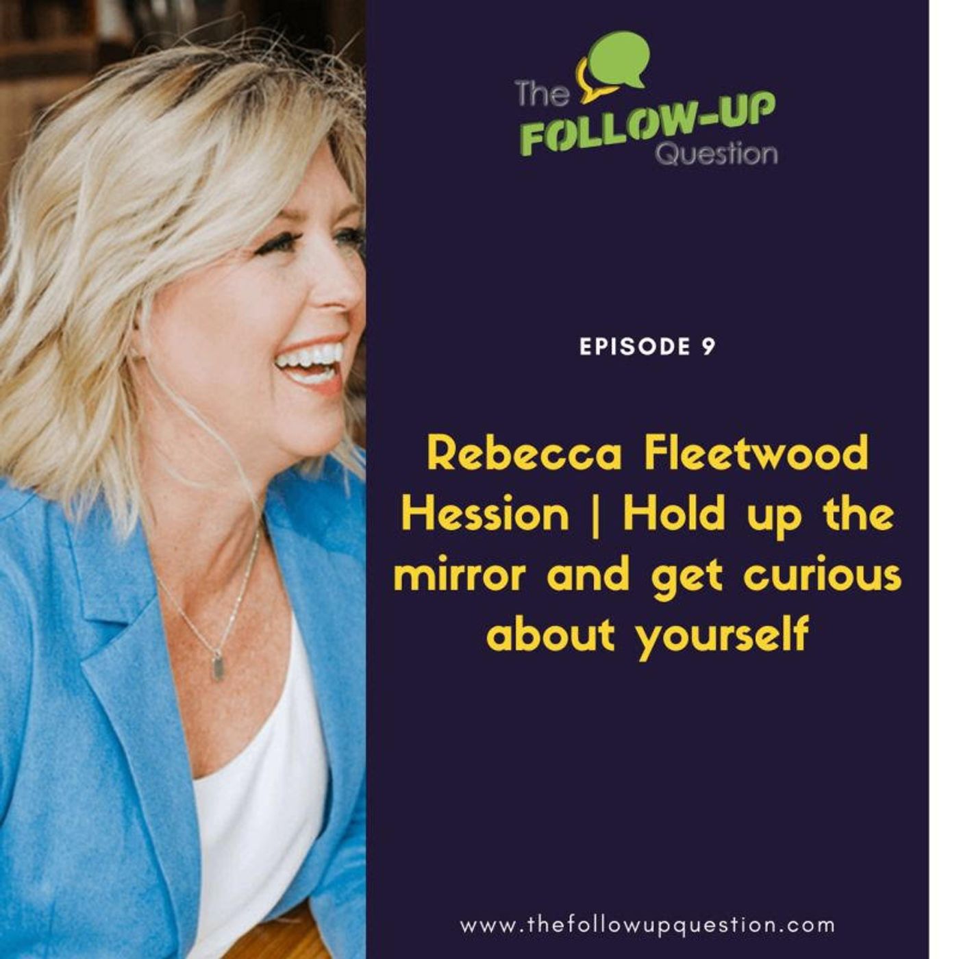 "The Follow-Up Question" Podcast Featuring Rebecca Fleetwood Hession
