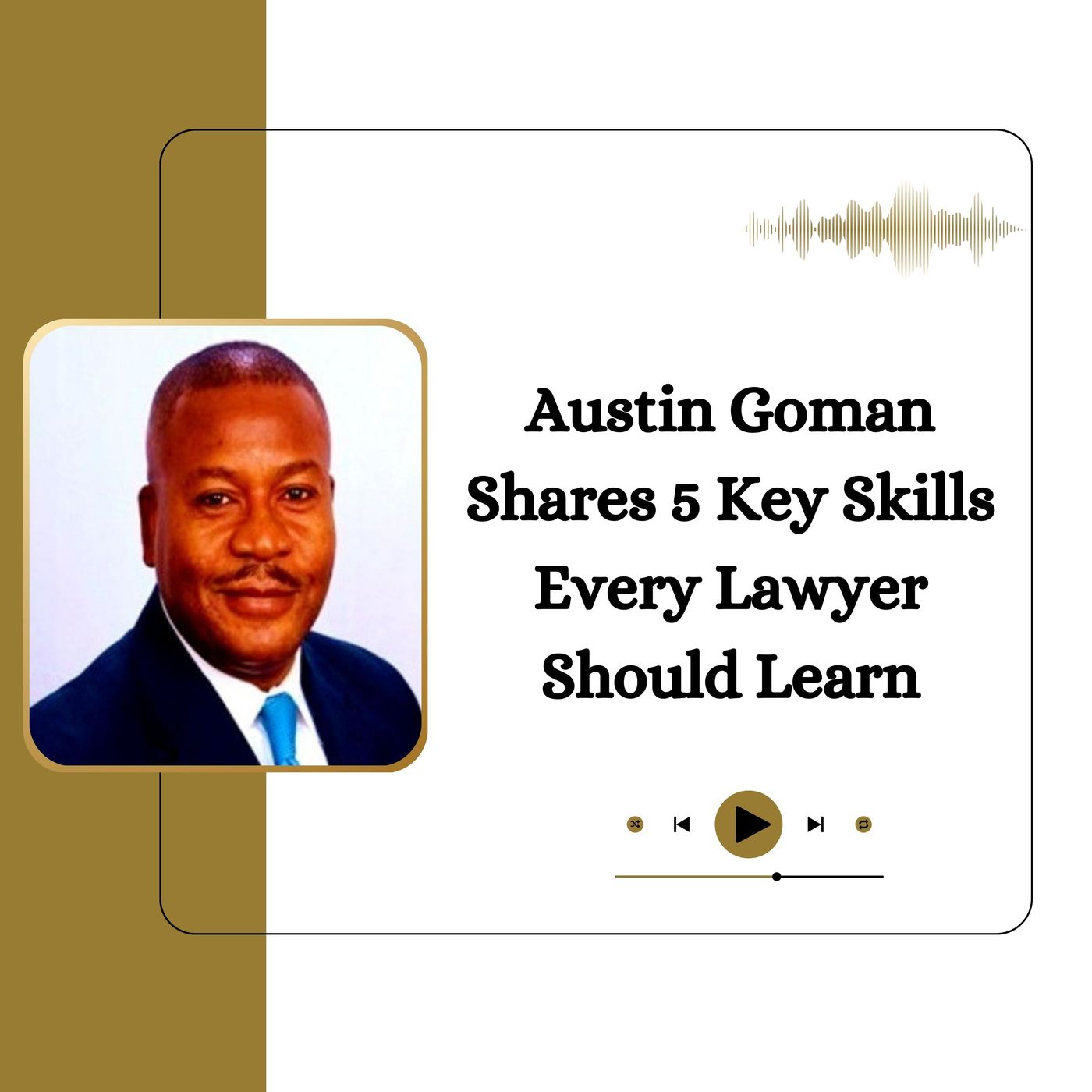 Austin Goman Shares 5 Key Skills Every Lawyer Should Learn episode artwork