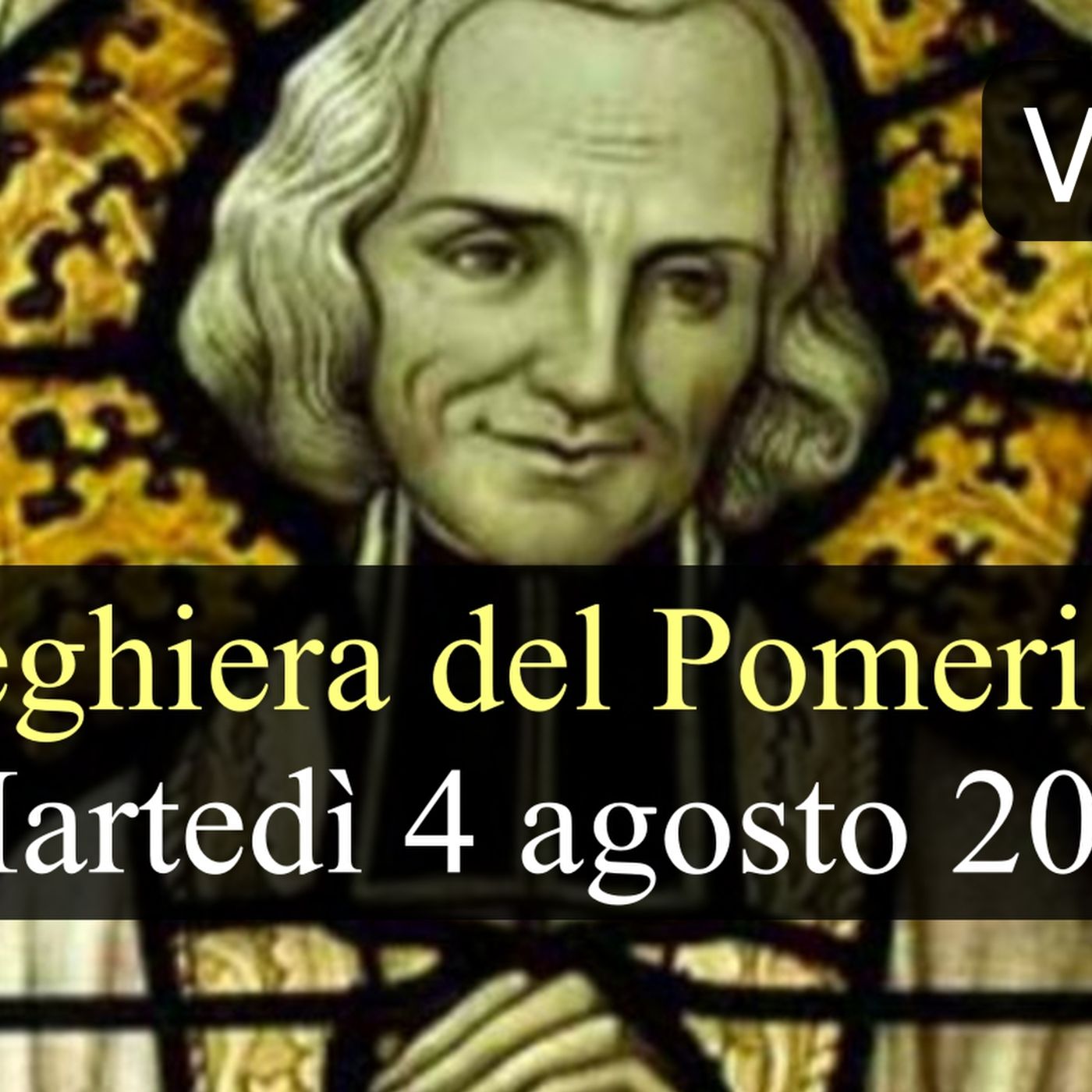 Preghiera del Pomeriggio MARTEDI 4 AGOSTO 2026 ❤️  Vespri - Memoria San Giovanni Maria Vianney, Sacerdote episode artwork