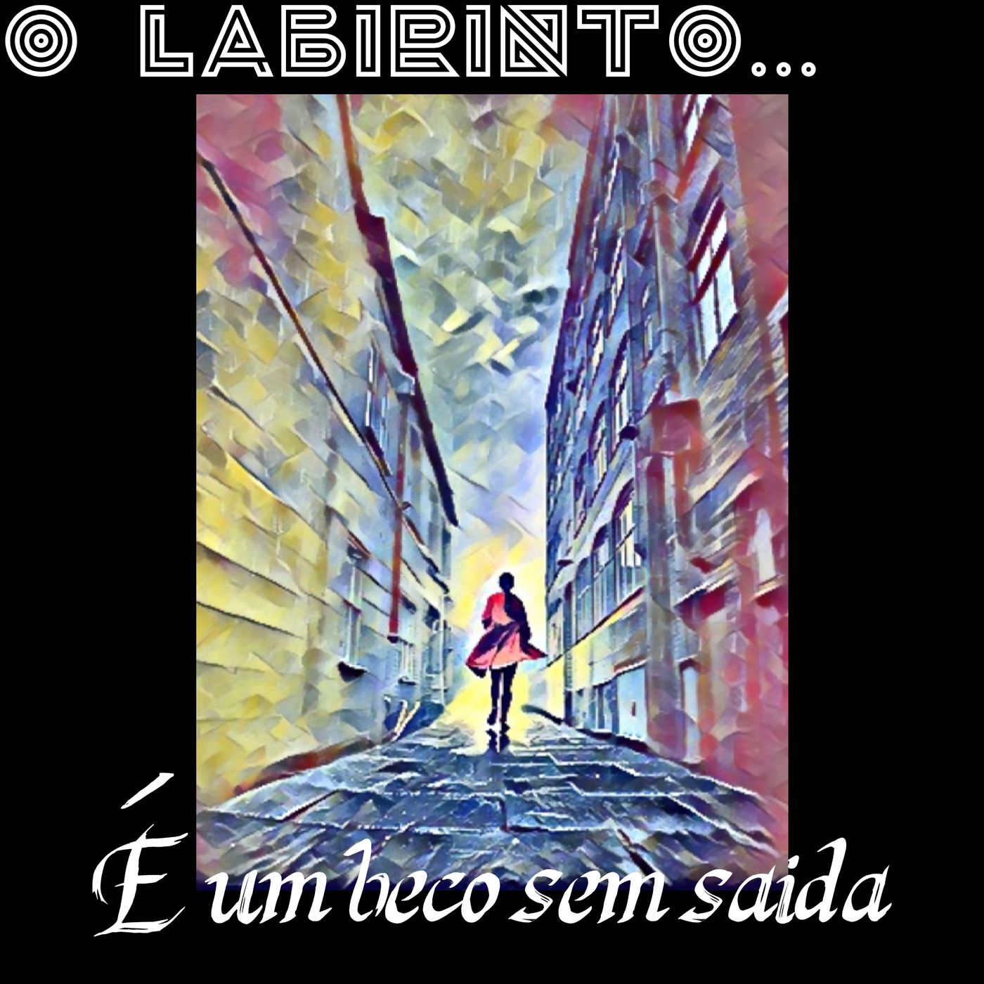 O Labirinto...