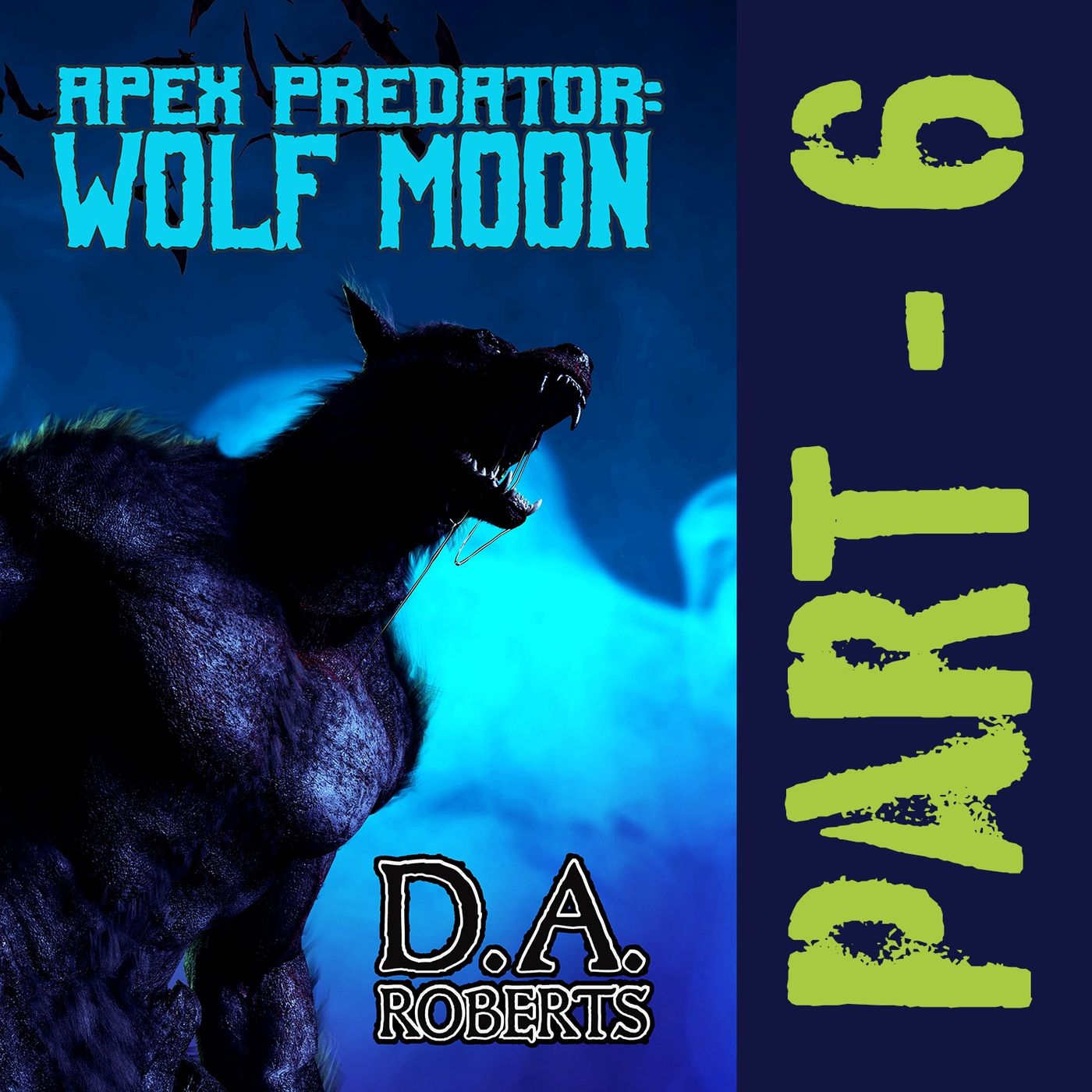 Apex Predator: Wolf Moon Part 6 FULL AUDIOBOOK