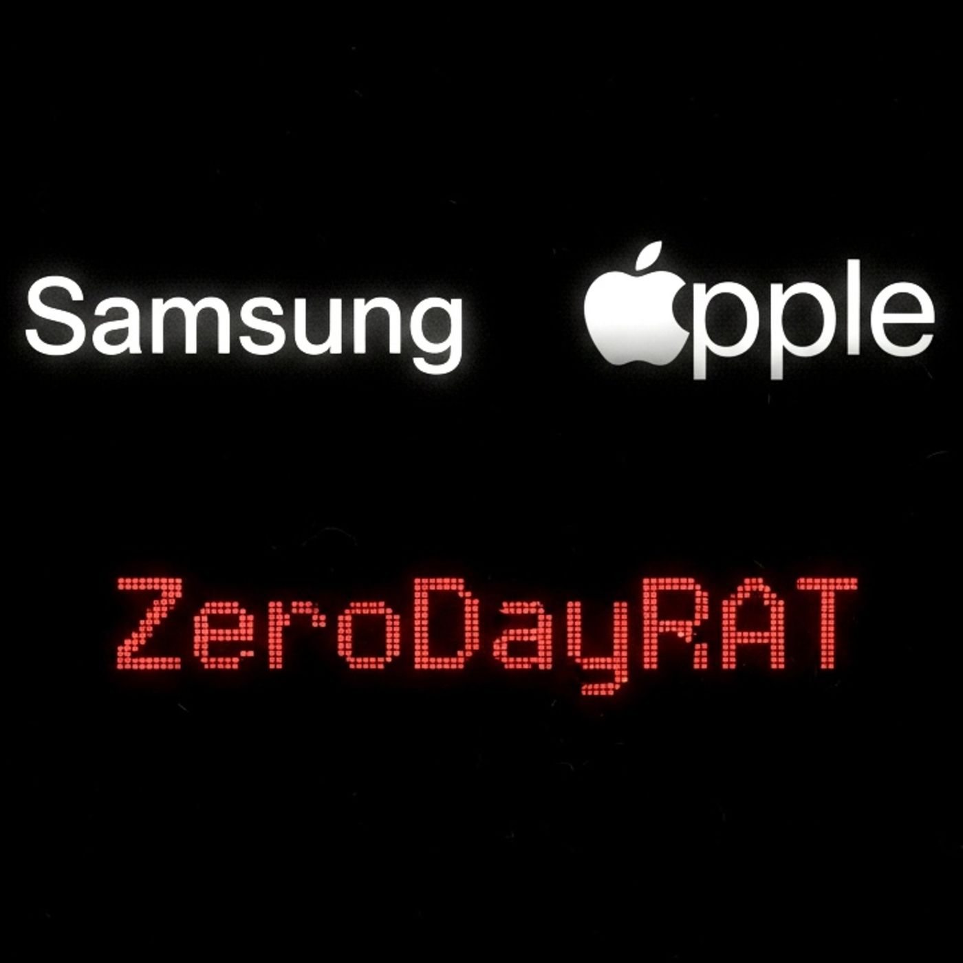 ZeroDayRAT, Samsung y Apple episode artwork