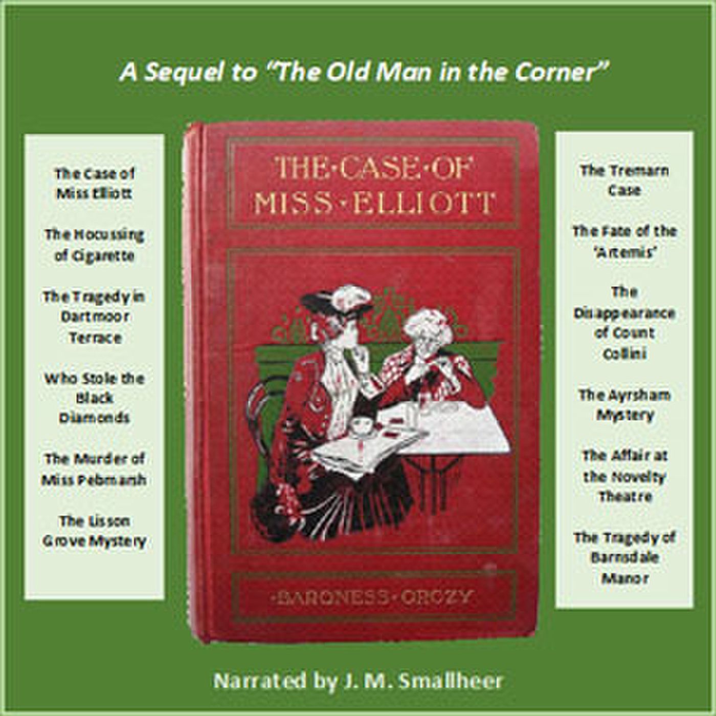 The Case of Miss Elliott by Baroness Emma Orczy.