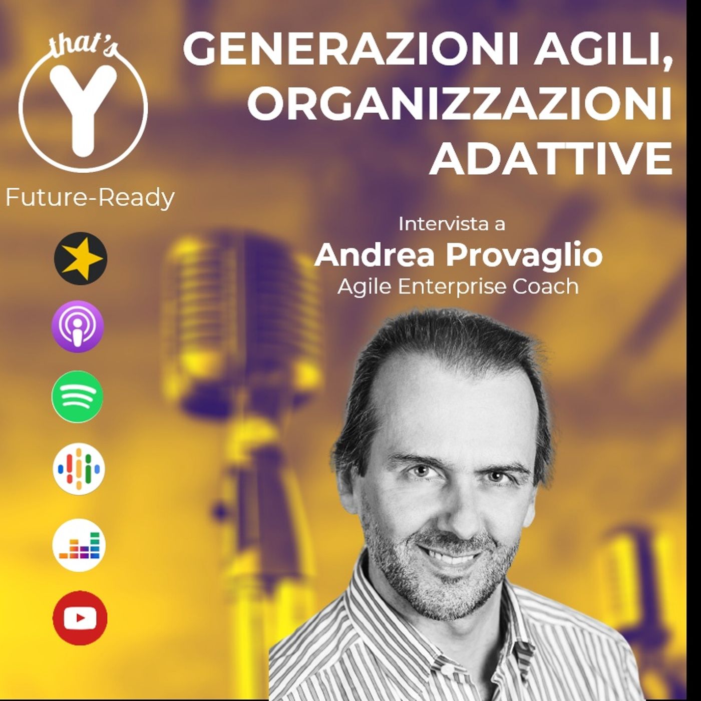 "Generazioni Agili, Organizzazioni Adattive" con Andrea Provaglio [Future-Ready!]