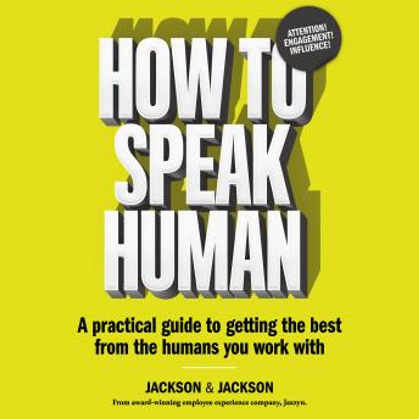 How to Speak Human: A Practical Guide to Getting the Best from the Humans You Work With by Dougal Jackson, Jennifer Jackson episode artwork