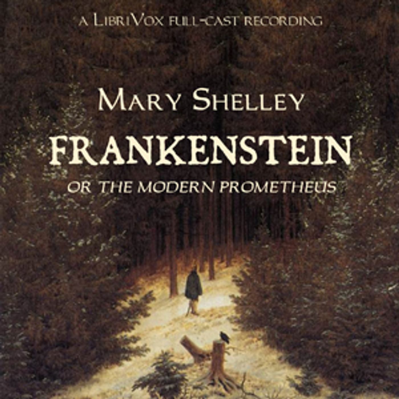 Mary Wollstonecraft Shelley, Frankenstein, or The Modern Prometheus (dramatic reading)