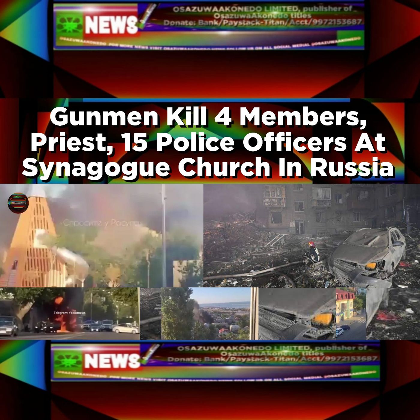 Gunmen Kill 4 Members, Priest, 15 Police Officers At Synagogue Church In Russia ~ OsazuwaAkonedo episode artwork