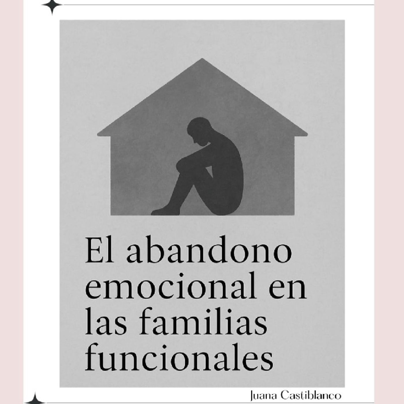 abandono emocional en las familias “funcionales” episode artwork