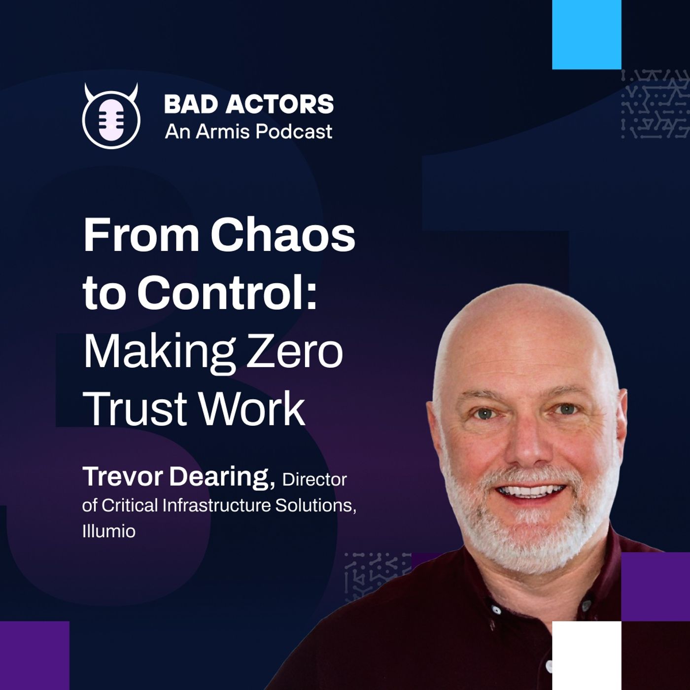 E31: From Chaos to Control: Making Zero Trust Work with Trevor Dearing