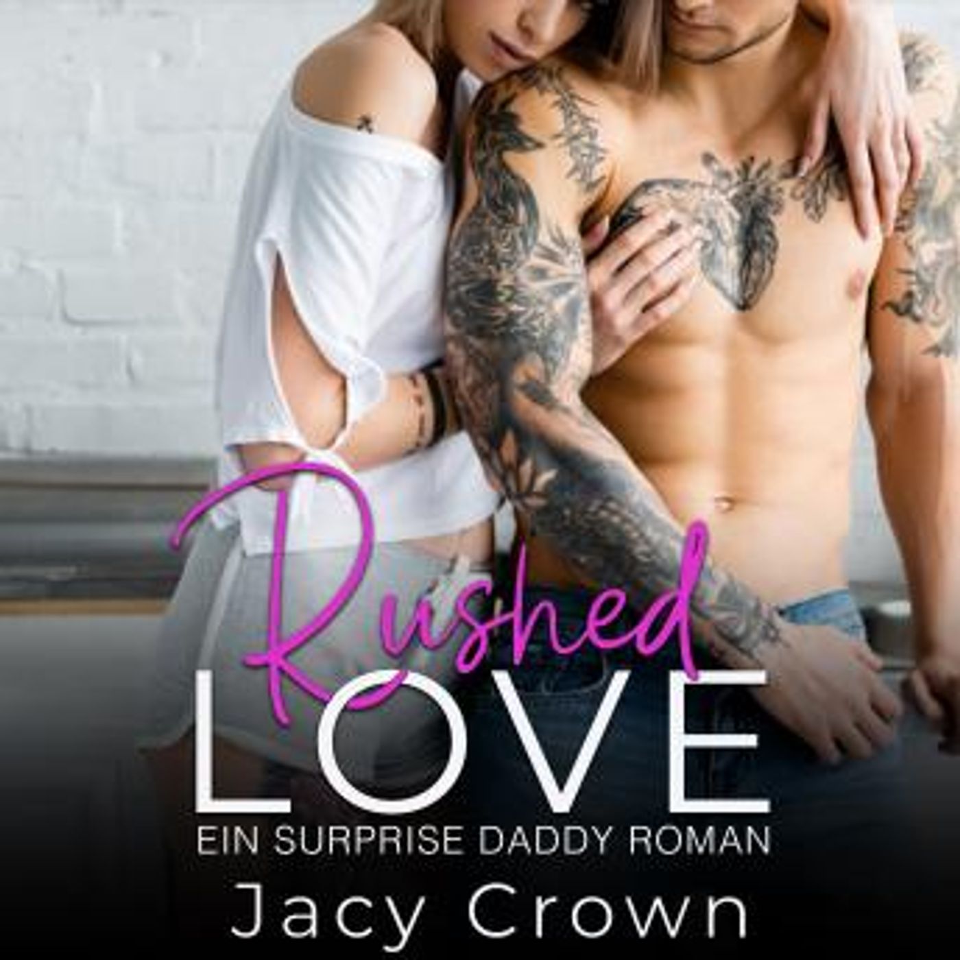 [German] - Rushed Love: Ein Surprise Daddy Roman (Unexpected Love Stories) by Jacy Crown episode artwork