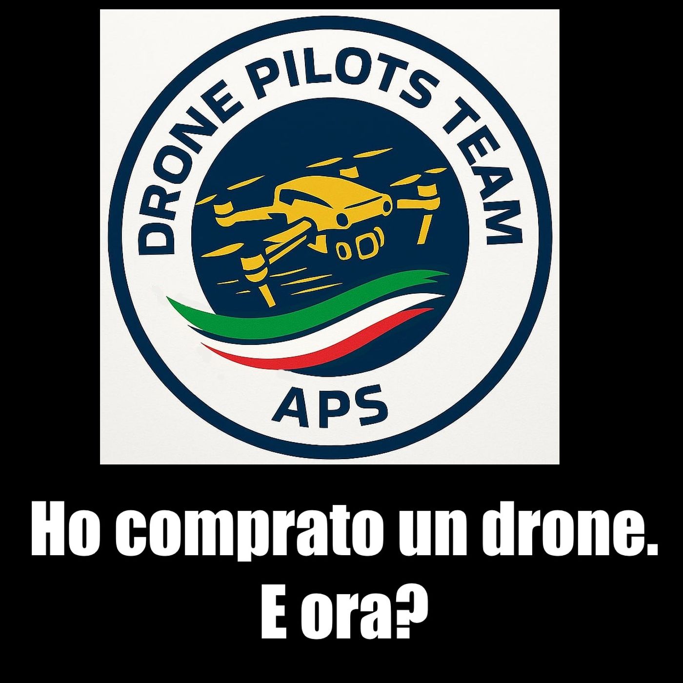 Ho comprato un drone. E ora? cover art