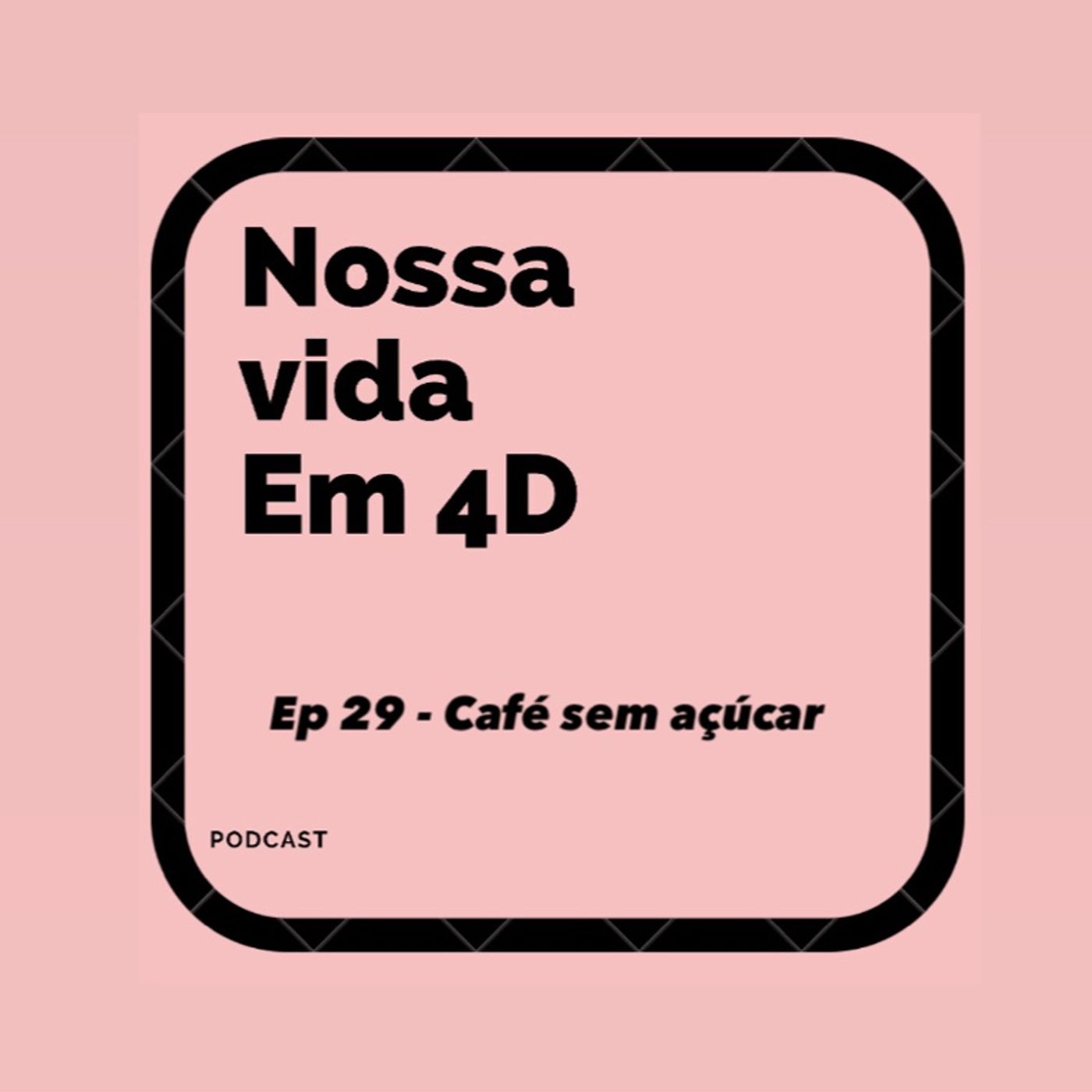 Nossa Vida em 4D