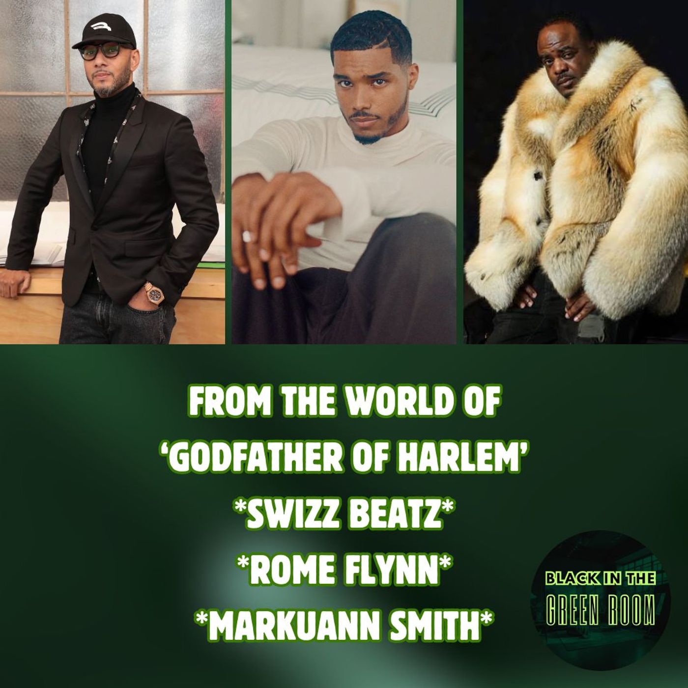 Inside “Godfather of Harlem”: Swizz Beatz, Rome Flynn & Markuann Smith