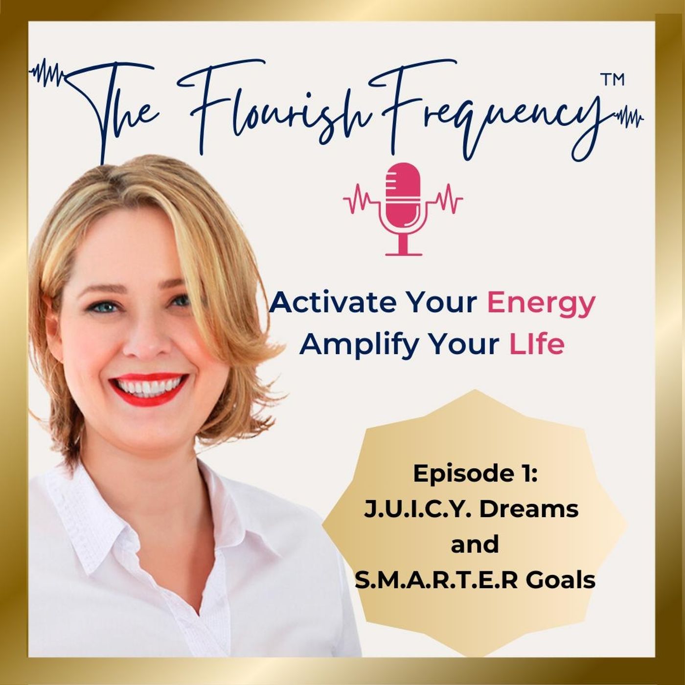 The Flourish Frequency with Beth Larsen: Activate  Your Energy, Amplify Your Life