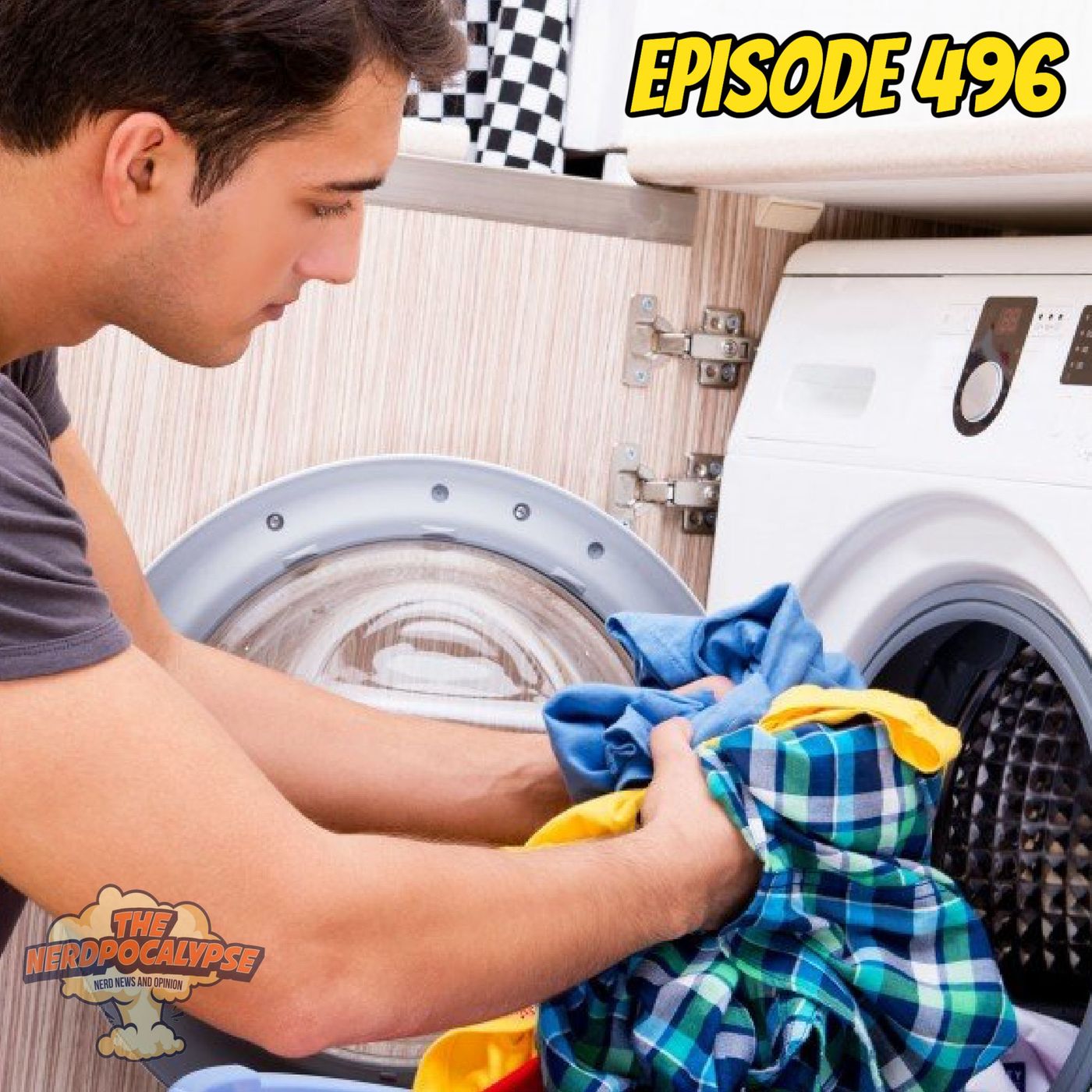 Episode 496: Go Put Some Clothes in the Washing Machine - podcast episode cover