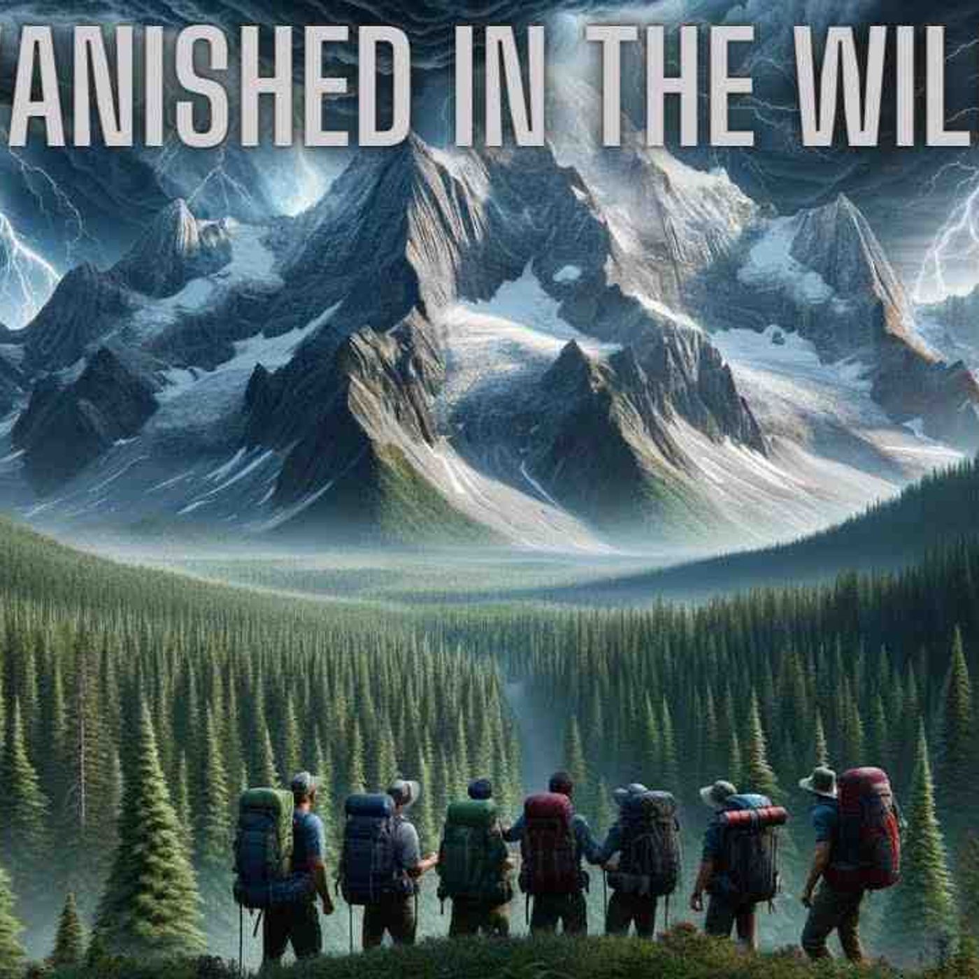 Vanished in the Wild - Unexplained Disappearances in National Parks episode artwork
