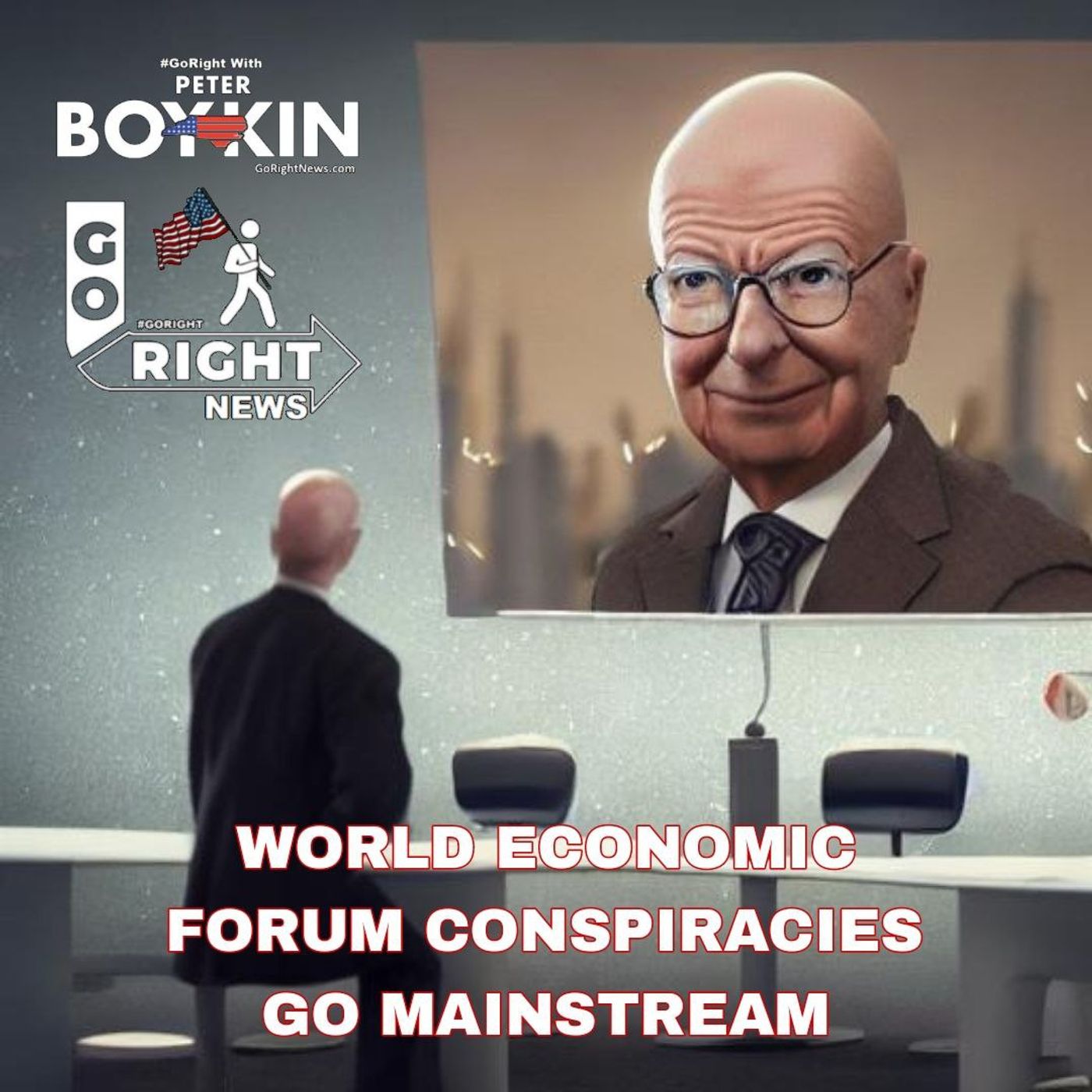 WORLD ECONOMIC FORUM CONSPIRACIES GO MAINSTREAM