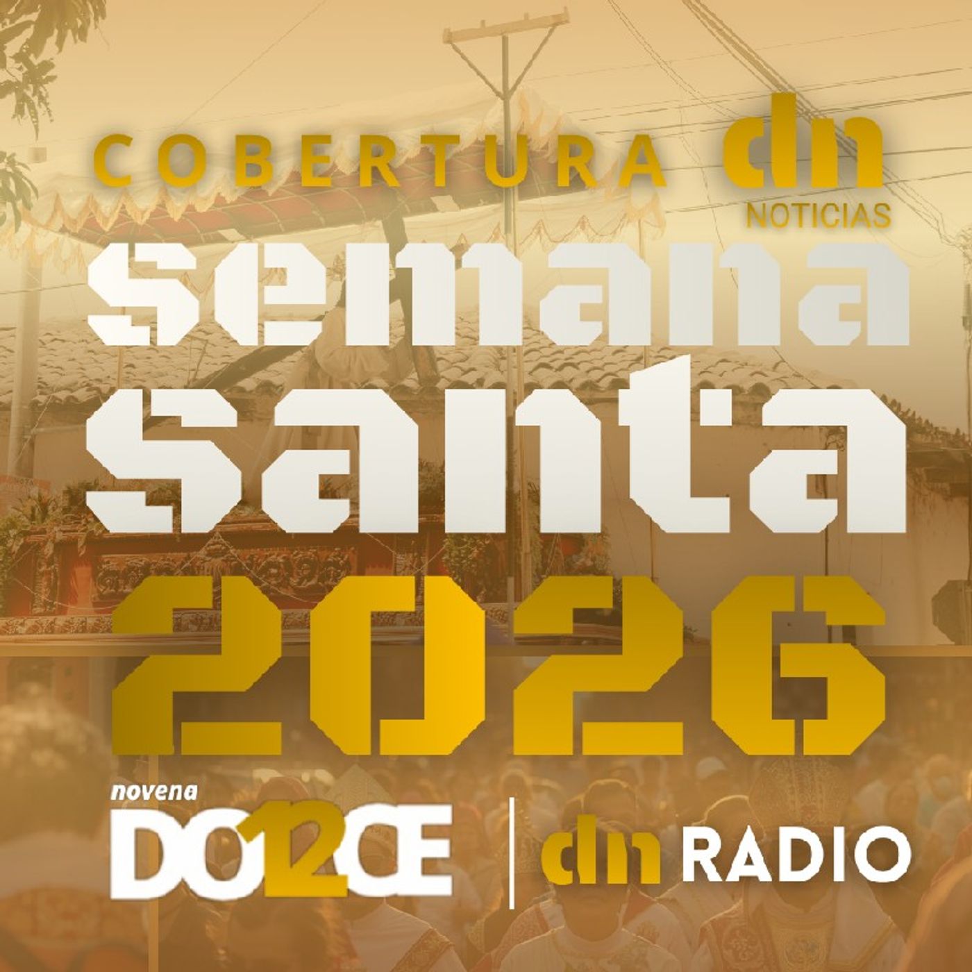 C O B E R T U R A dn NOTICIAS Semana Santa 2026: Domingo de Ramos Parte 01 episode artwork