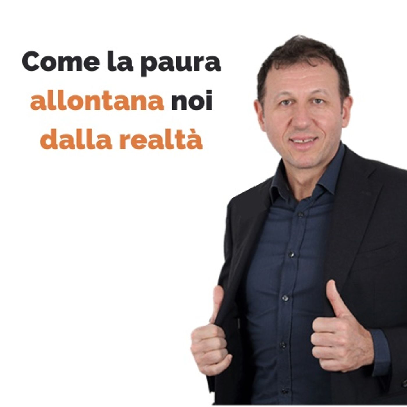 Come la paura allontana noi dalla realtà episode artwork