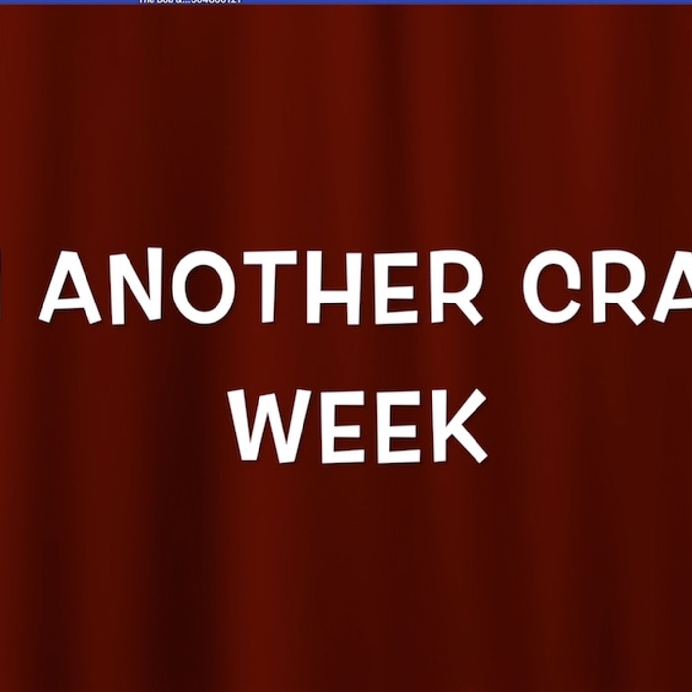 The Bob Gatty & Chris Waldron Show: Another Craazy Week