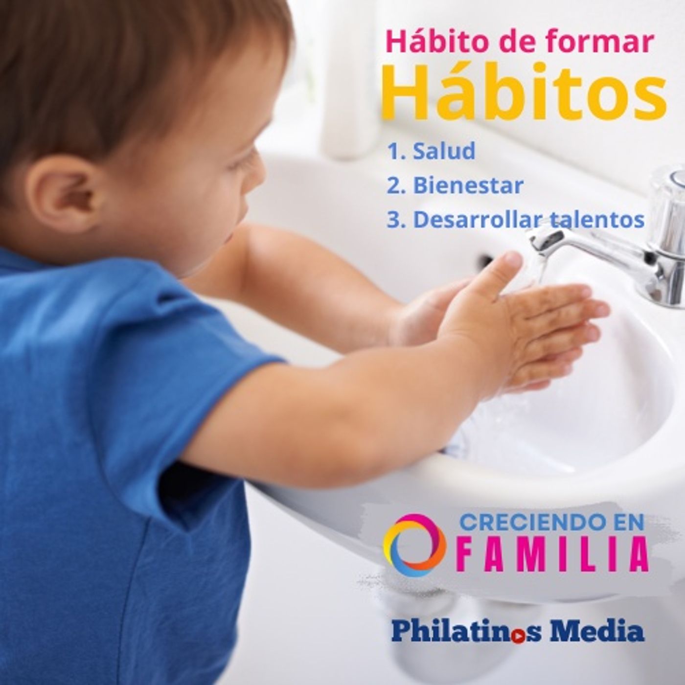 Habitos de  Formar Habitos Creciendo en Familia Episodio 6 episode artwork