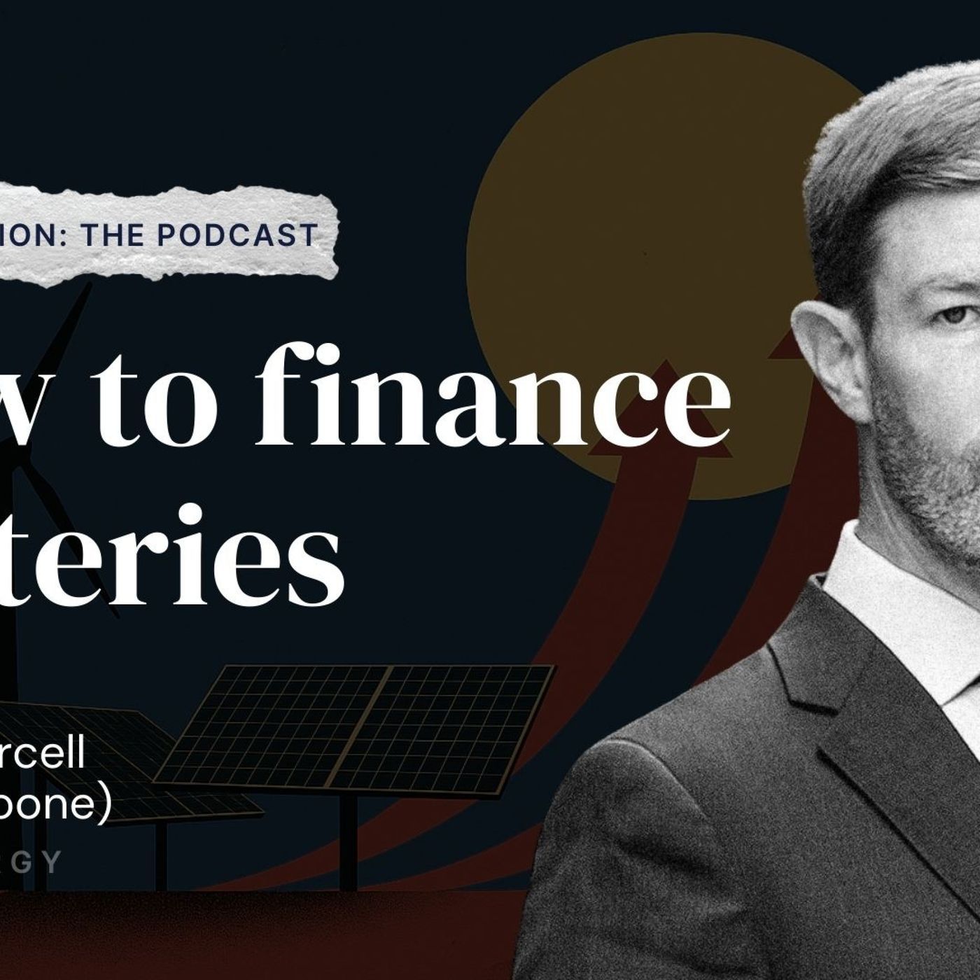 How to finance batteries: Debt financing vs joint ventures with Conrad Purcell (Haynes Boone)