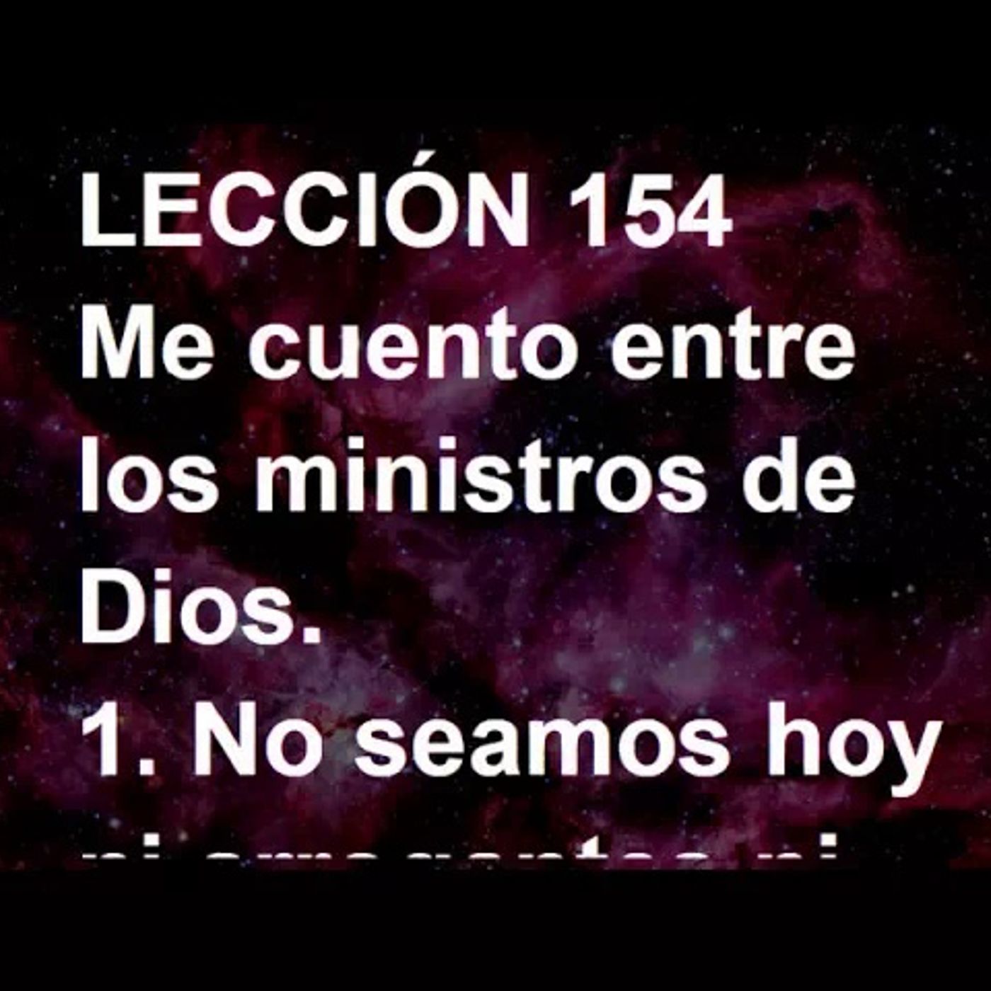 LECCIÓN 154 - Libro de Ejercicios. Un Curso de Milagros (Audiolibro) episode artwork