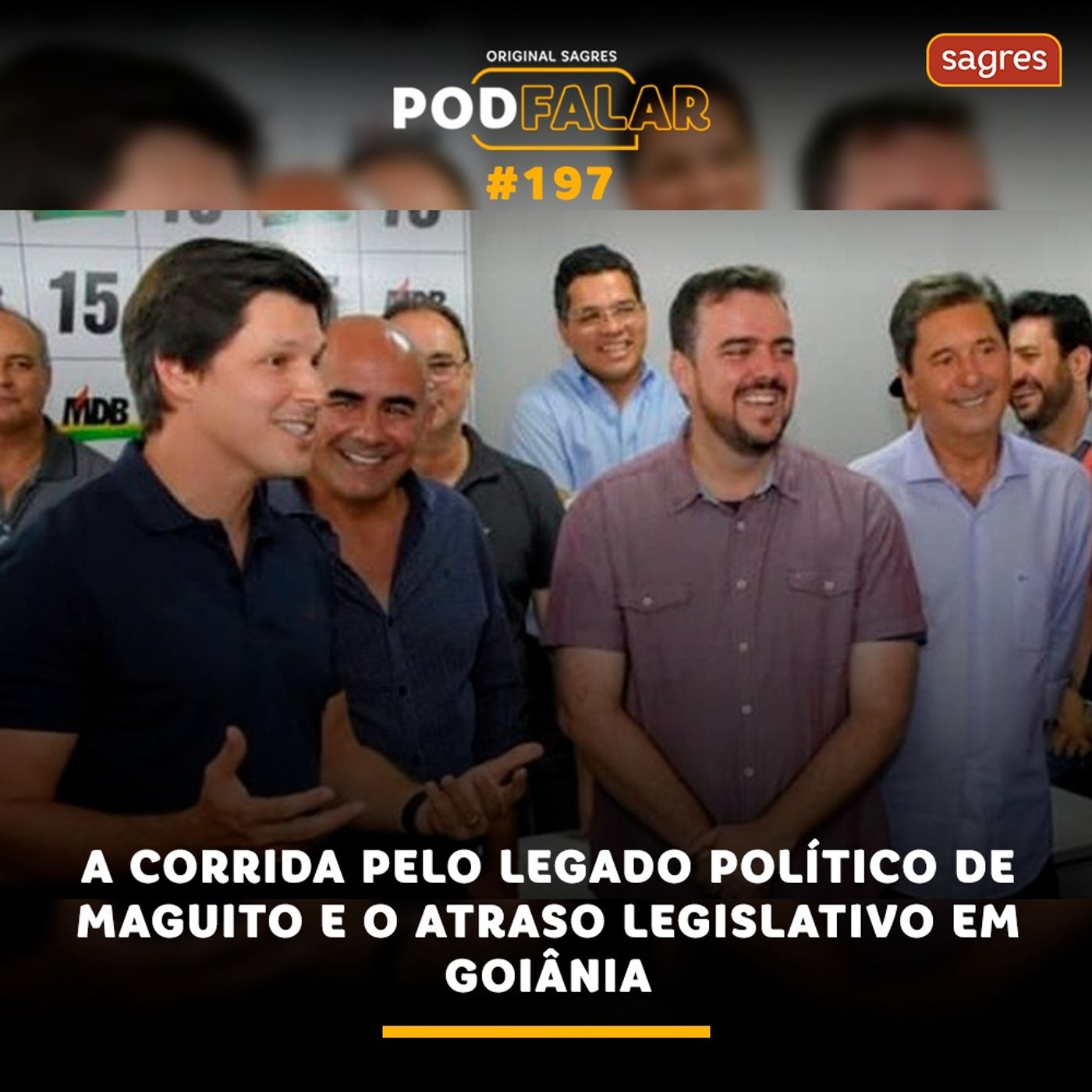 PodFalar #197 | A corrida pelo legado político de Maguito e o atraso legislativo em Goiânia episode artwork