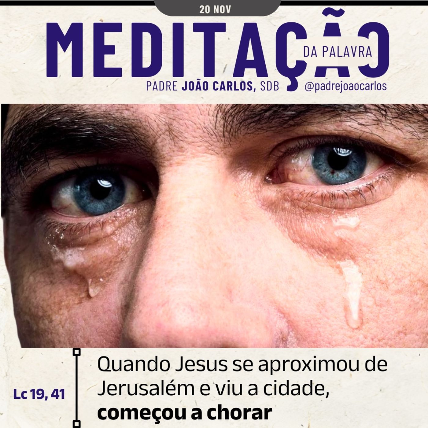 20 de NOVEMBRO - Meditação da Palavra do Senhor 20 de NOVEMBRO - Meditação da Palavra do Senhor