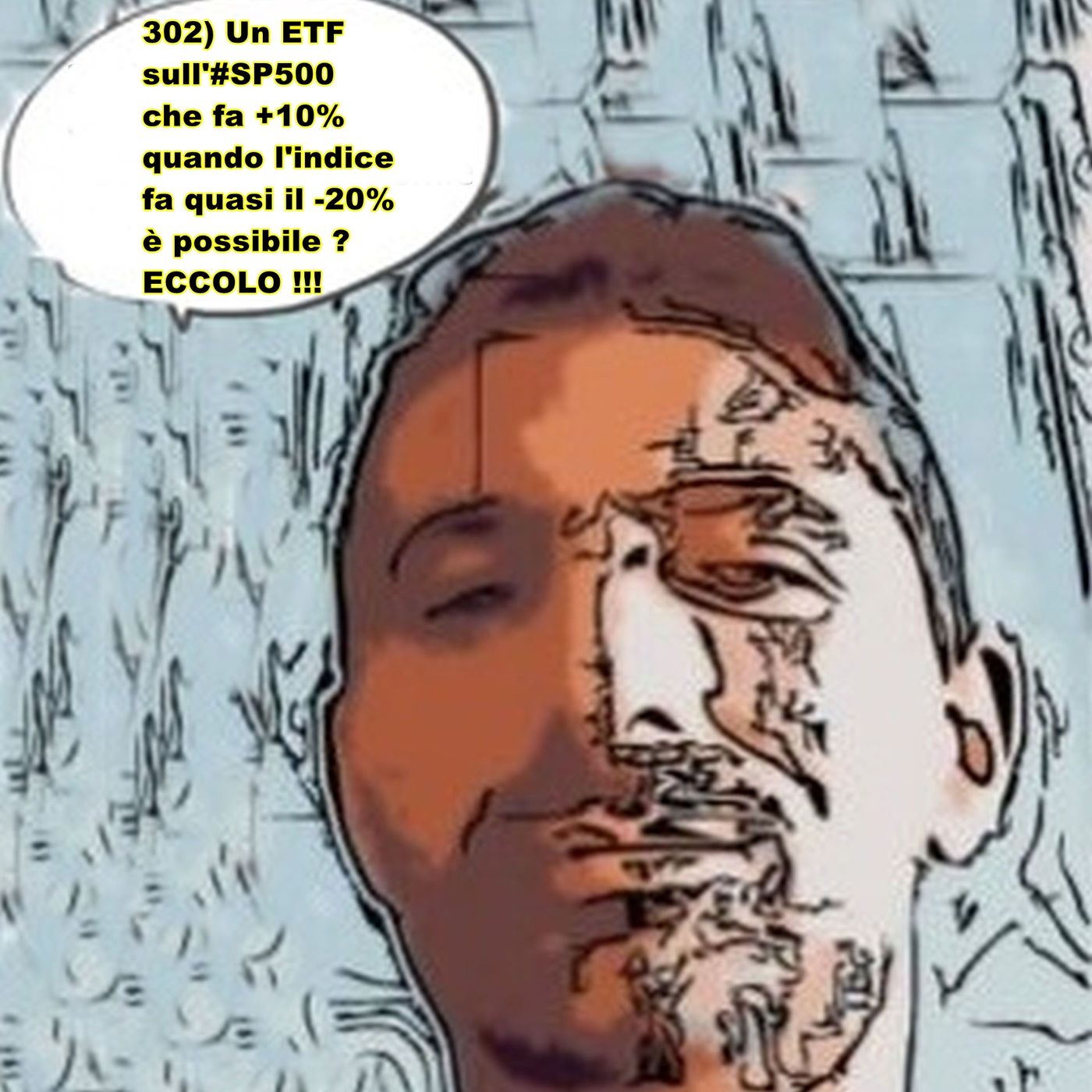 302) Un ETF sull'#SP500 che fa +10% (10/07/2022) quando l'indice fa quasi il -20% è possibile ? ECCOLO !!! episode artwork