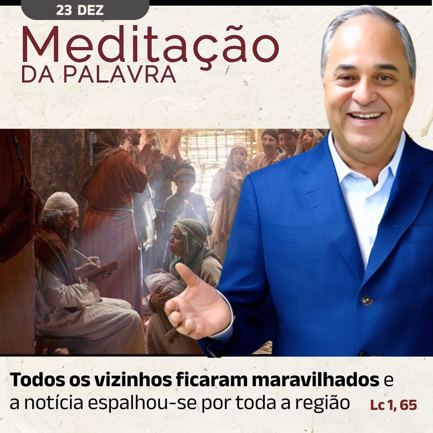 23 de DEZEMBRO - Meditação da Palavra do Senhor