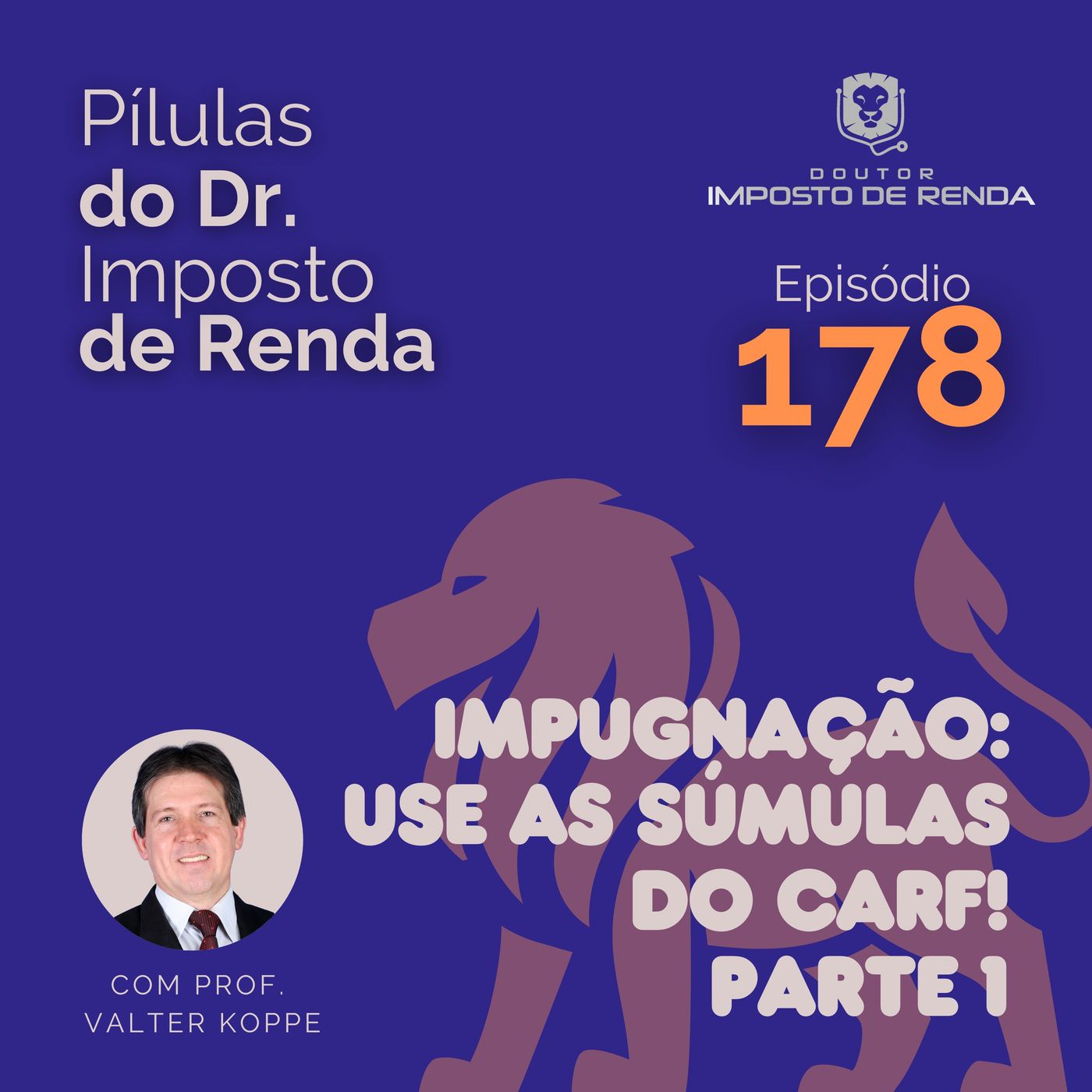 PDIR Ep. 178 – Impugnação: use as súmulas do CARF! – parte 1