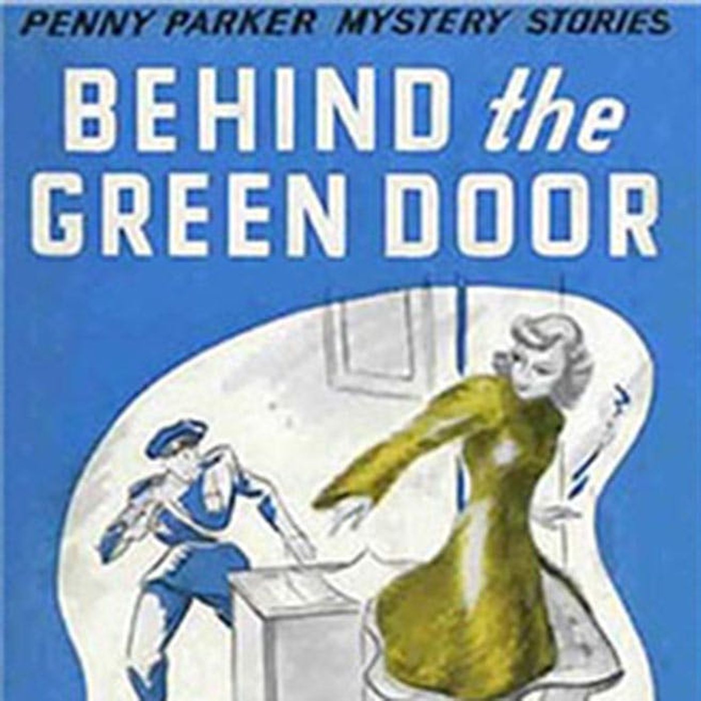 Behind the Green Door by Mildred A. Wirt-Benson | Full Audiobook | Audiobook Time episode artwork