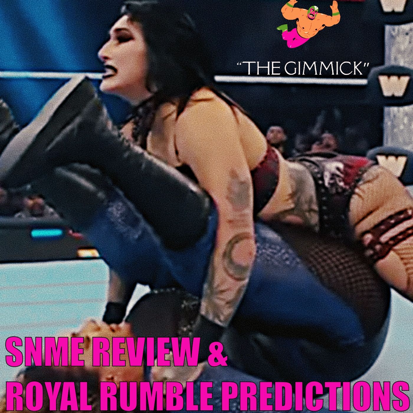 cover of episode ROYAL RUMBLE Predictions, Saturday Night Main Event Review, Draft Shake Up : The Gimmick