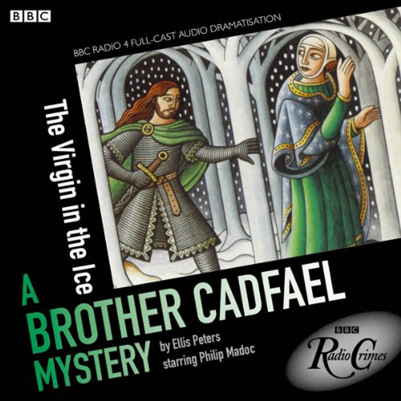 Cadfael: The Virgin in the Ice (BBC Radio Crimes) Audiobook by Ellis Peters episode artwork