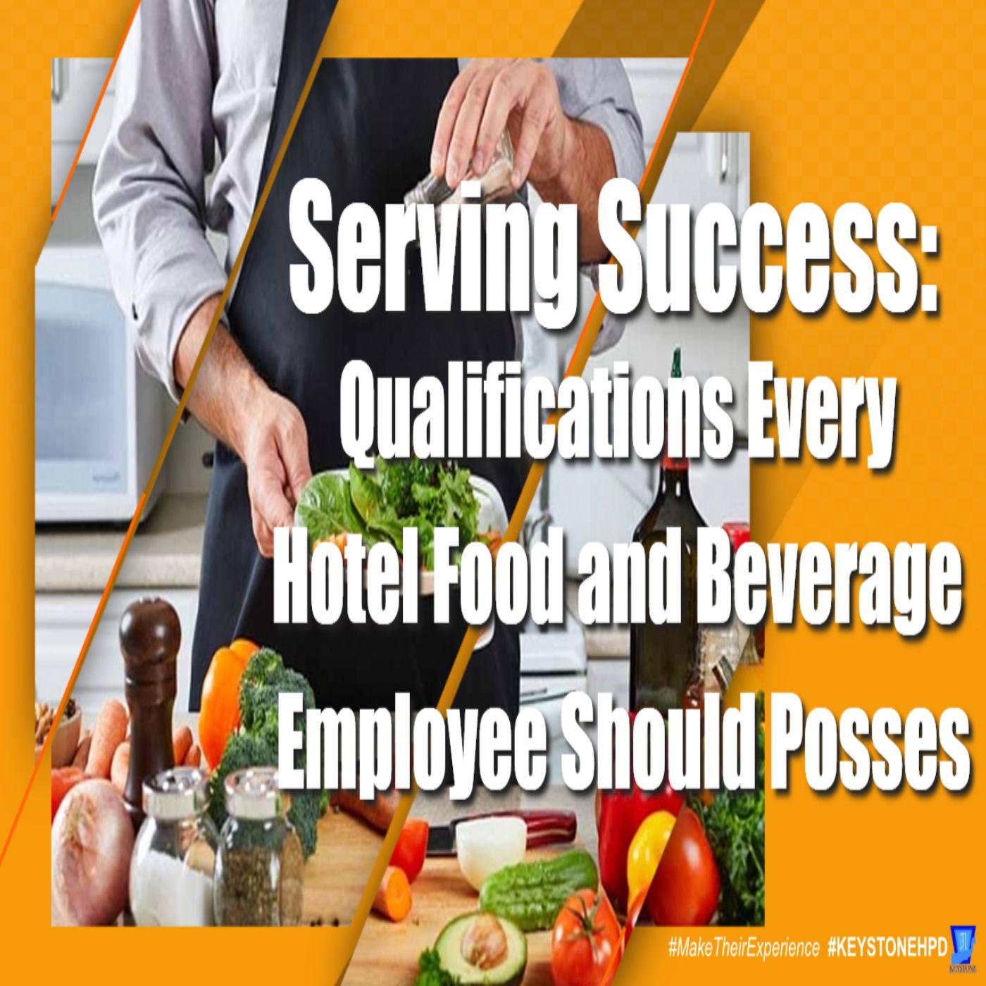 Serving Success: Qualifications Every Hotel Food and Beverage Employee Should Possess | Eps. #342