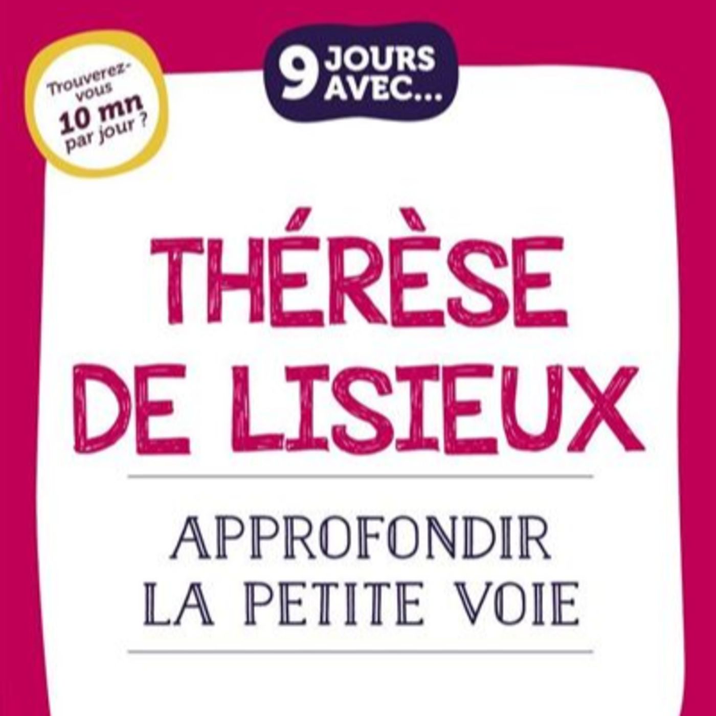 9 jours avec Thèrèse de Lisieux / Bernard DUBOIS