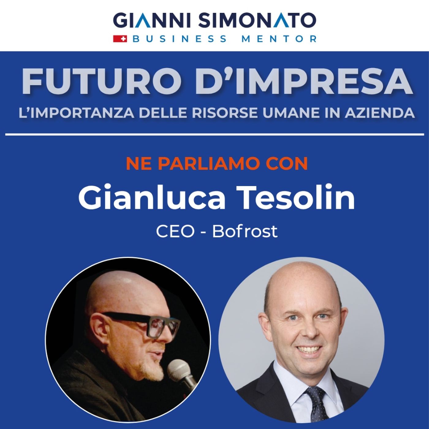 Futuro d'Impresa ne parliamo: Gianluca Tesolin CEO - BoFrost  e Gianni Simonato CEO Mentor