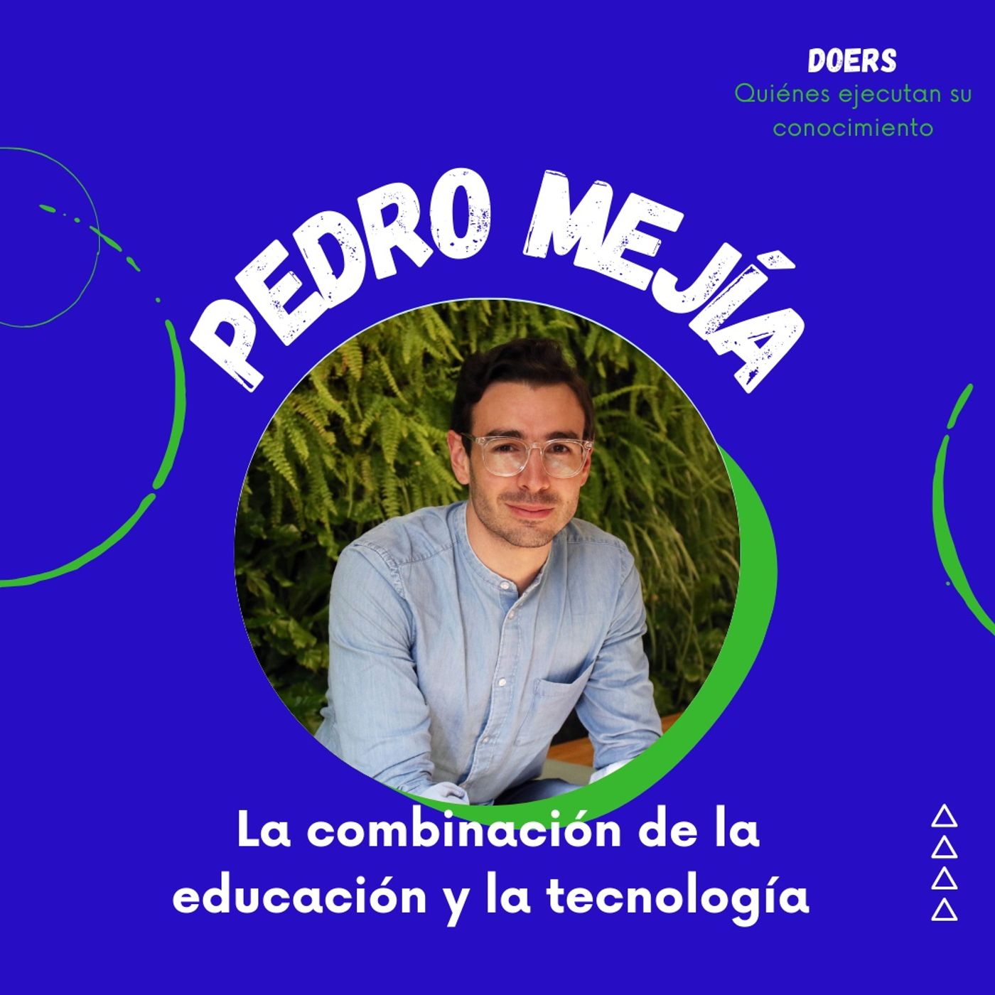 doERs. Quienes ejecutan su conocimiento