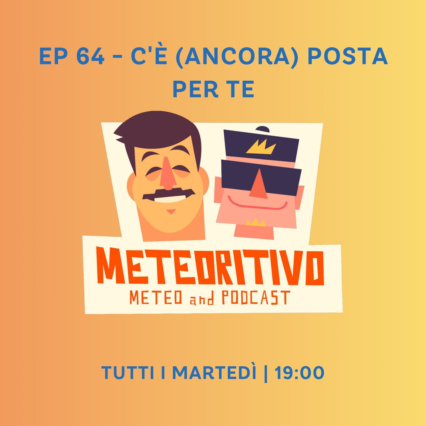 Ep 64 - C'è (ancora) posta per te