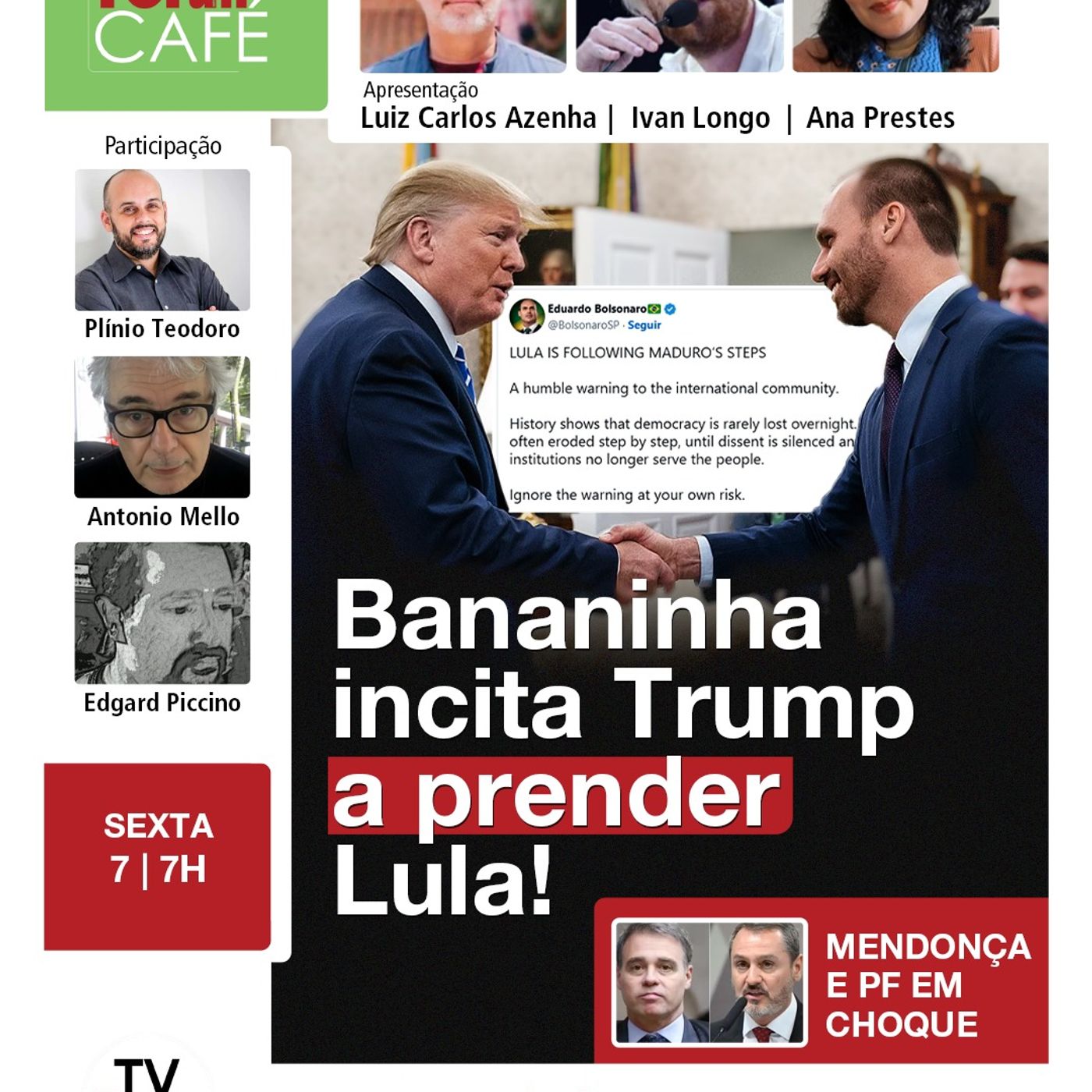 Foragido mete a colher em crise diplomática para incentivar ação militar contra Lula | 07.08.26 episode artwork