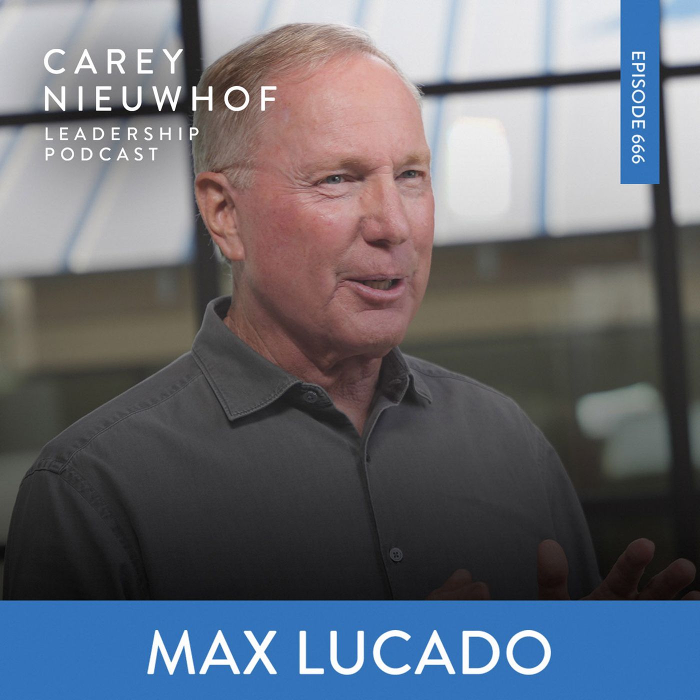 CNLP 666 | Max Lucado On How To Teach On the End Times, Why People Are Ready to Hear About Eternity, Green, Yellow, and Red Flags of Integri