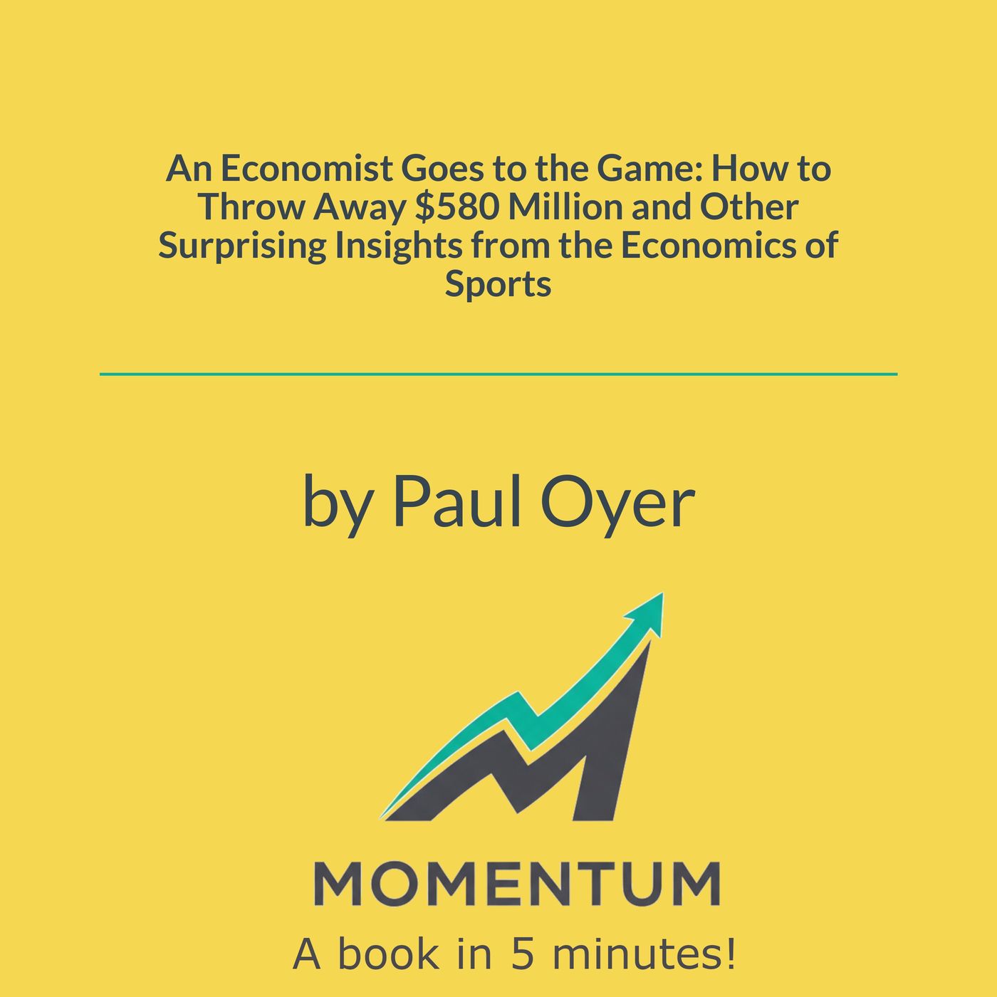 The Hidden Economy of Winning (Paul Oyer)