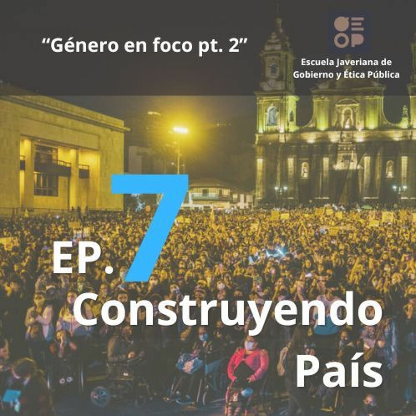 Género en foco | Construyendo País Ep.7 Parte 2 episode artwork